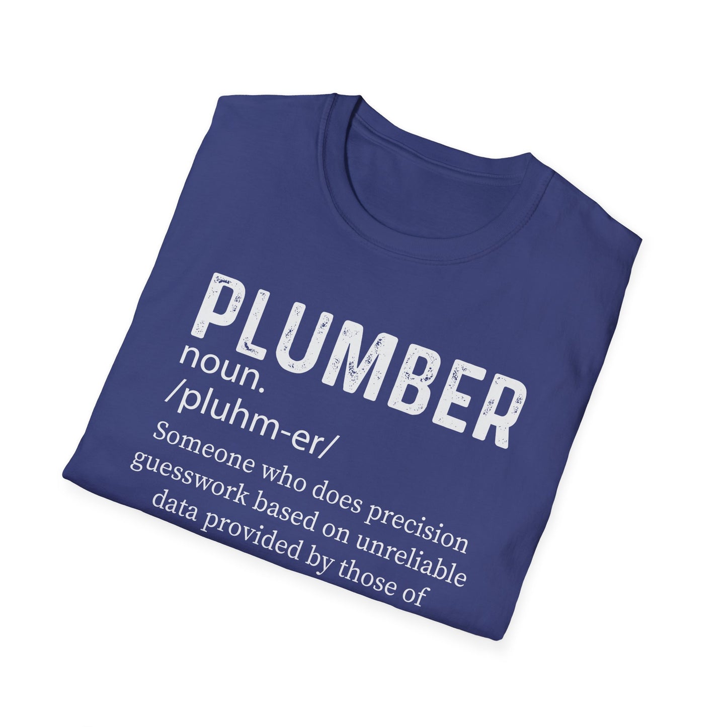 Funny Plumber T-Shirt | Unisex Softstyle Tee for Plumbing Enthusiasts
