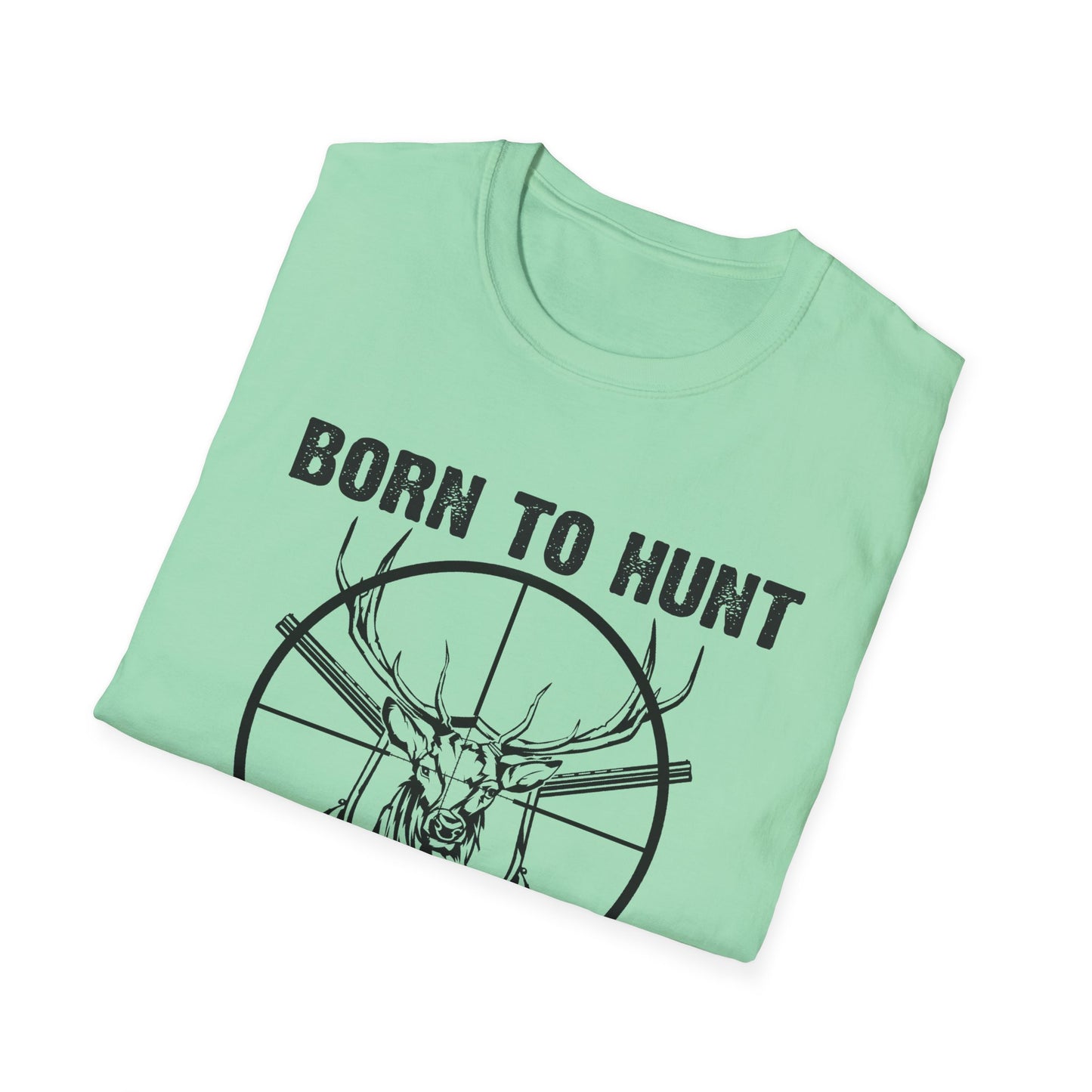 Born to Hunt Forced to Work Unisex Softstyle T-Shirt
