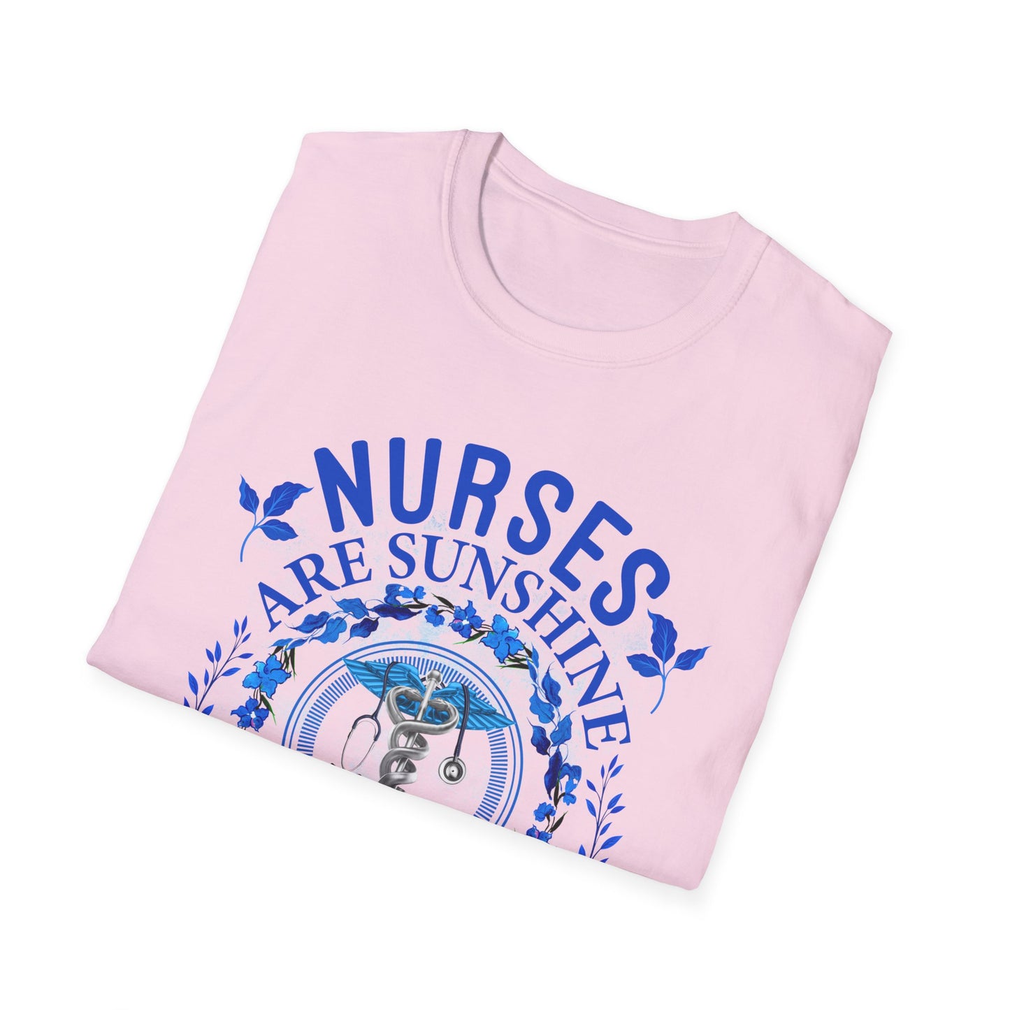 Nurses Are Sunshine T-Shirt – Unisex Softstyle Tee for Healthcare Heroes