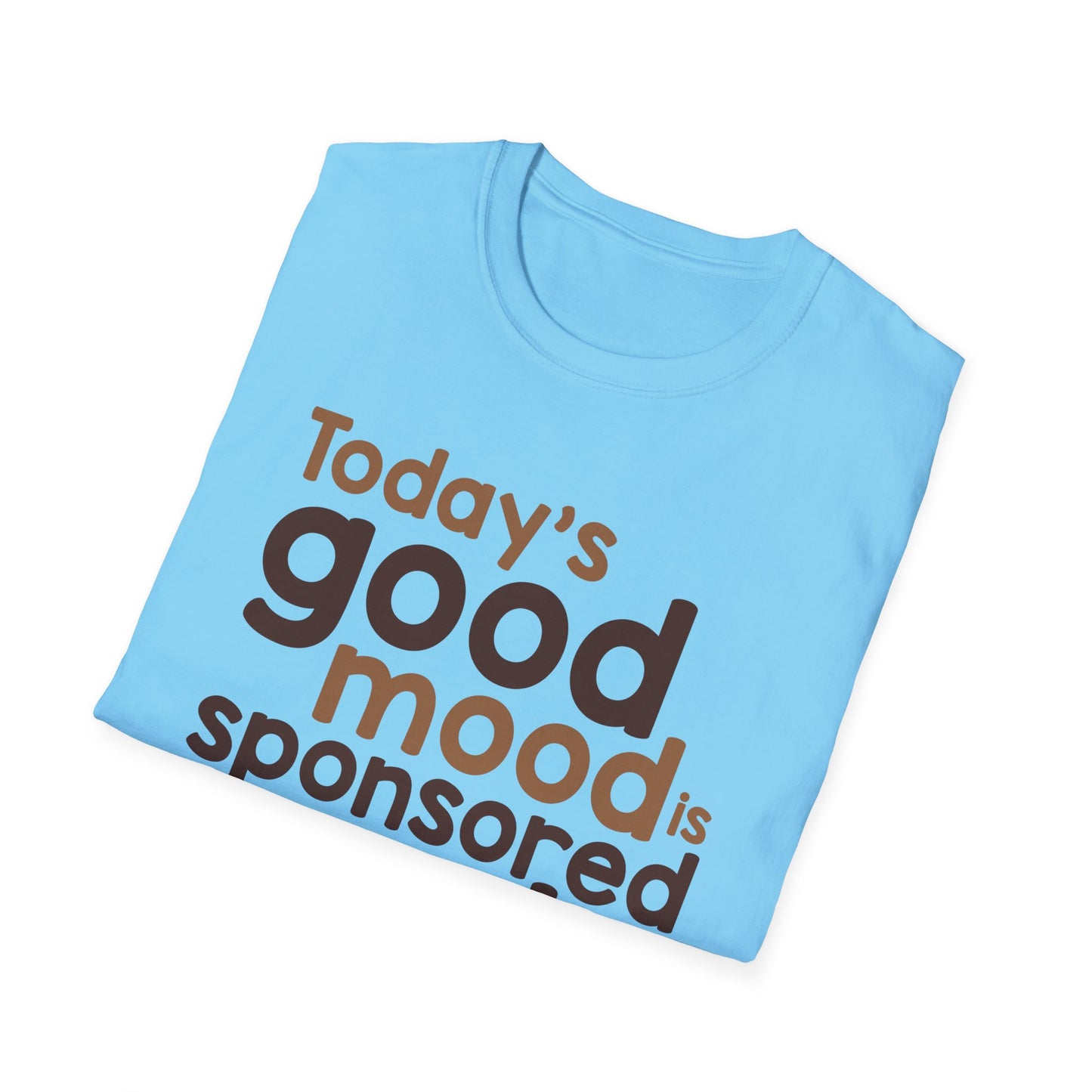 Today's Good Mood Sponsored by God & Coffee T-Shirt