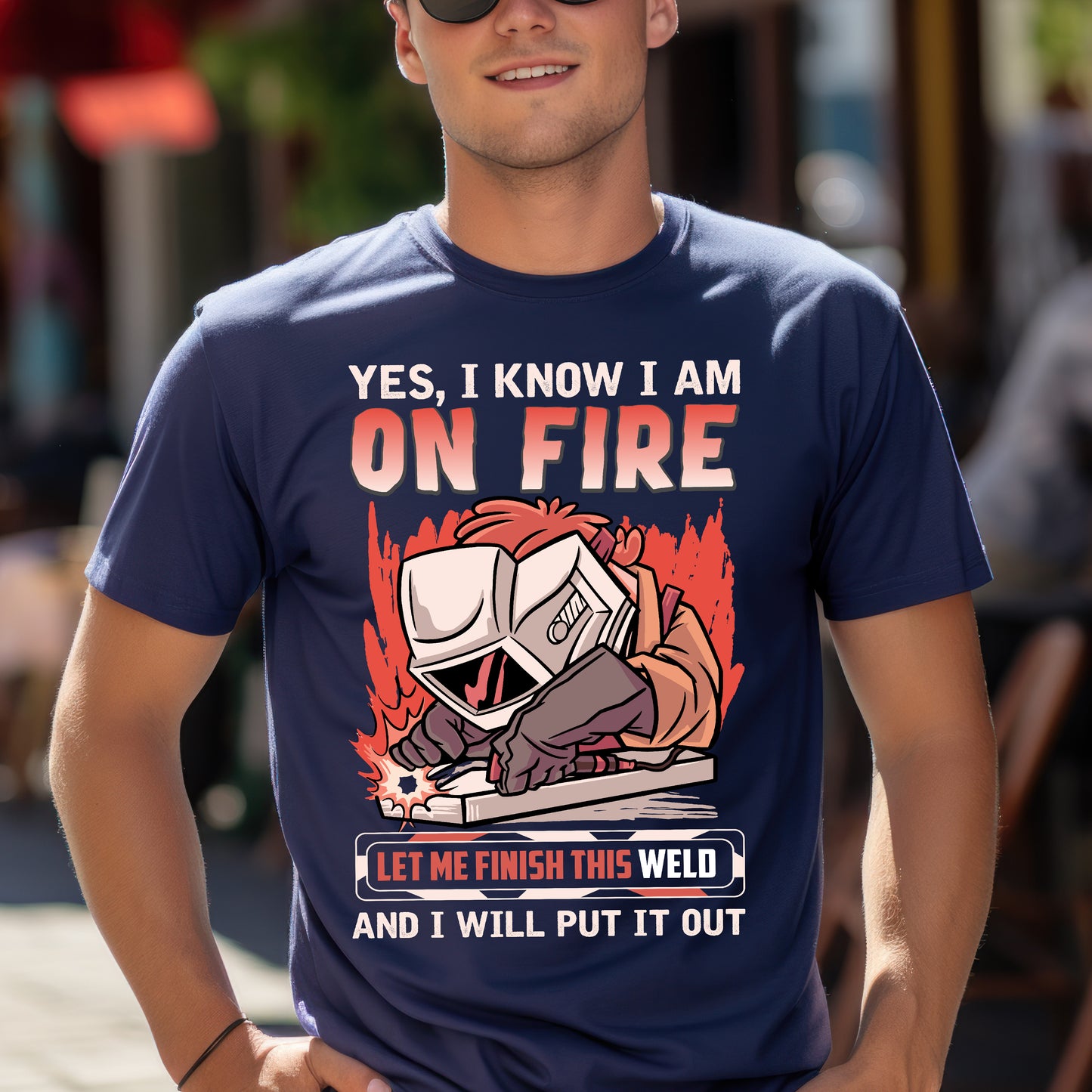 Funny Welding T-Shirt: "Yes, I Know I Am On Fire"