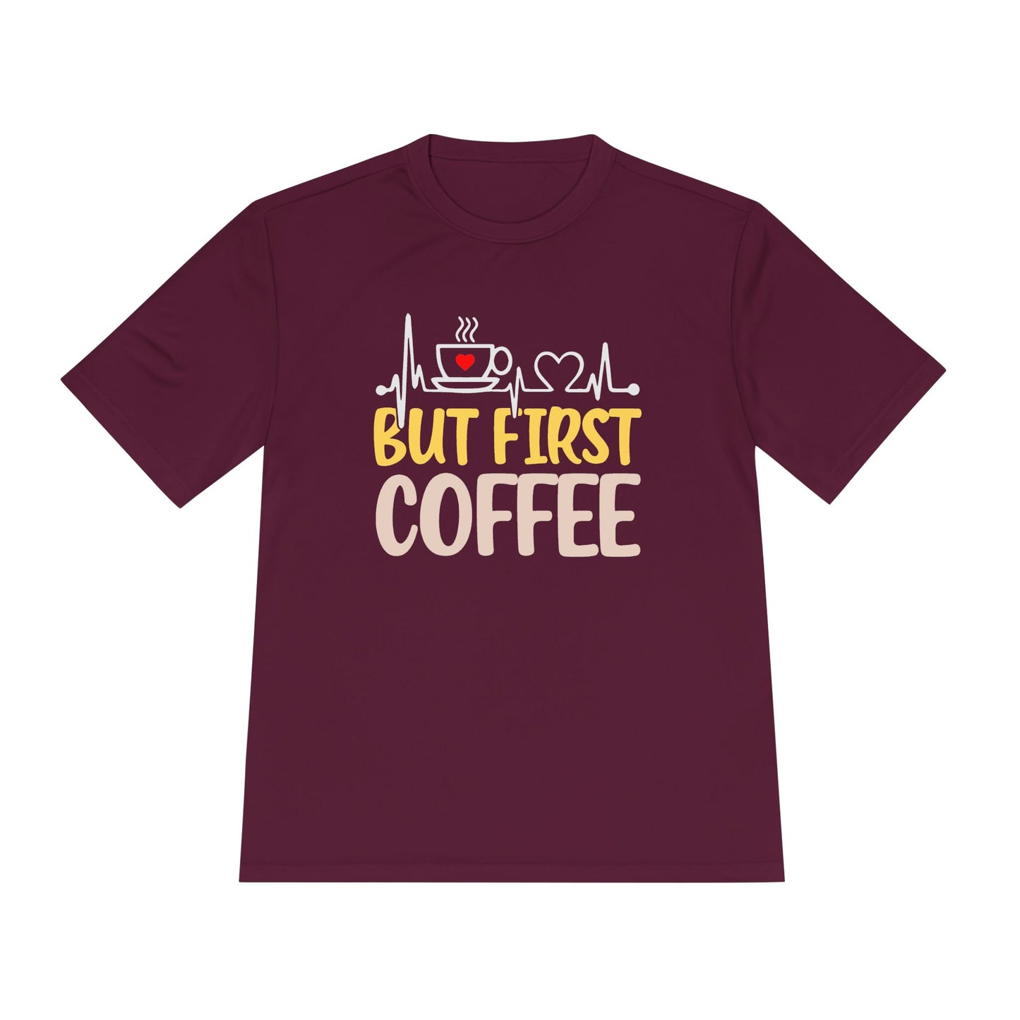 Unisex Moisture Wicking Tee - "But First Coffee" Graphic