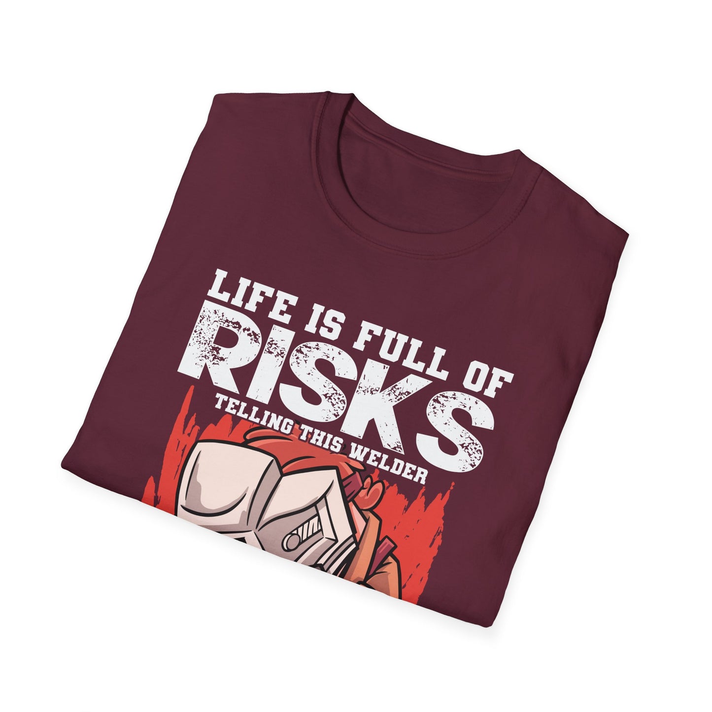 Welding Risks Unisex Softstyle T-Shirt - Perfect for Welders and Safety Enthusiasts