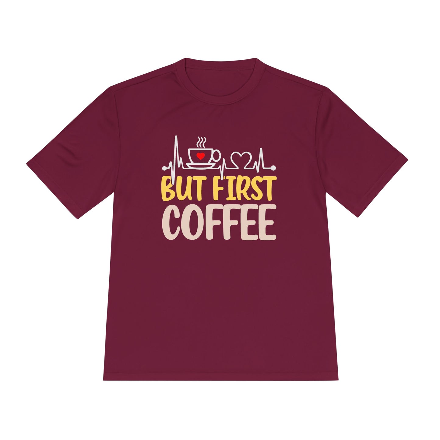 Unisex Moisture Wicking Tee - "But First Coffee" Graphic