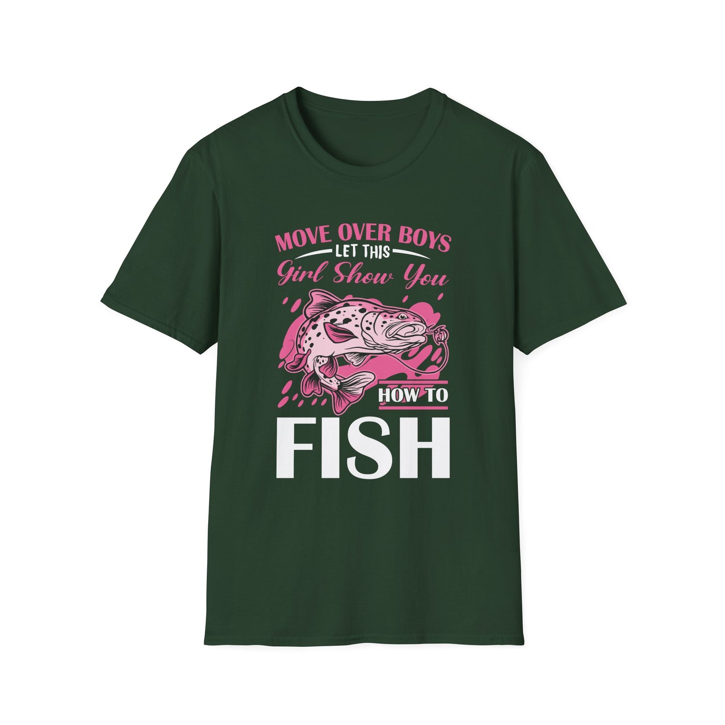 "Move Over Boys - Let This Girl Show You How to Fish" Unisex Softstyle T-Shirt - Perfect Gift for Fishing Enthusiasts