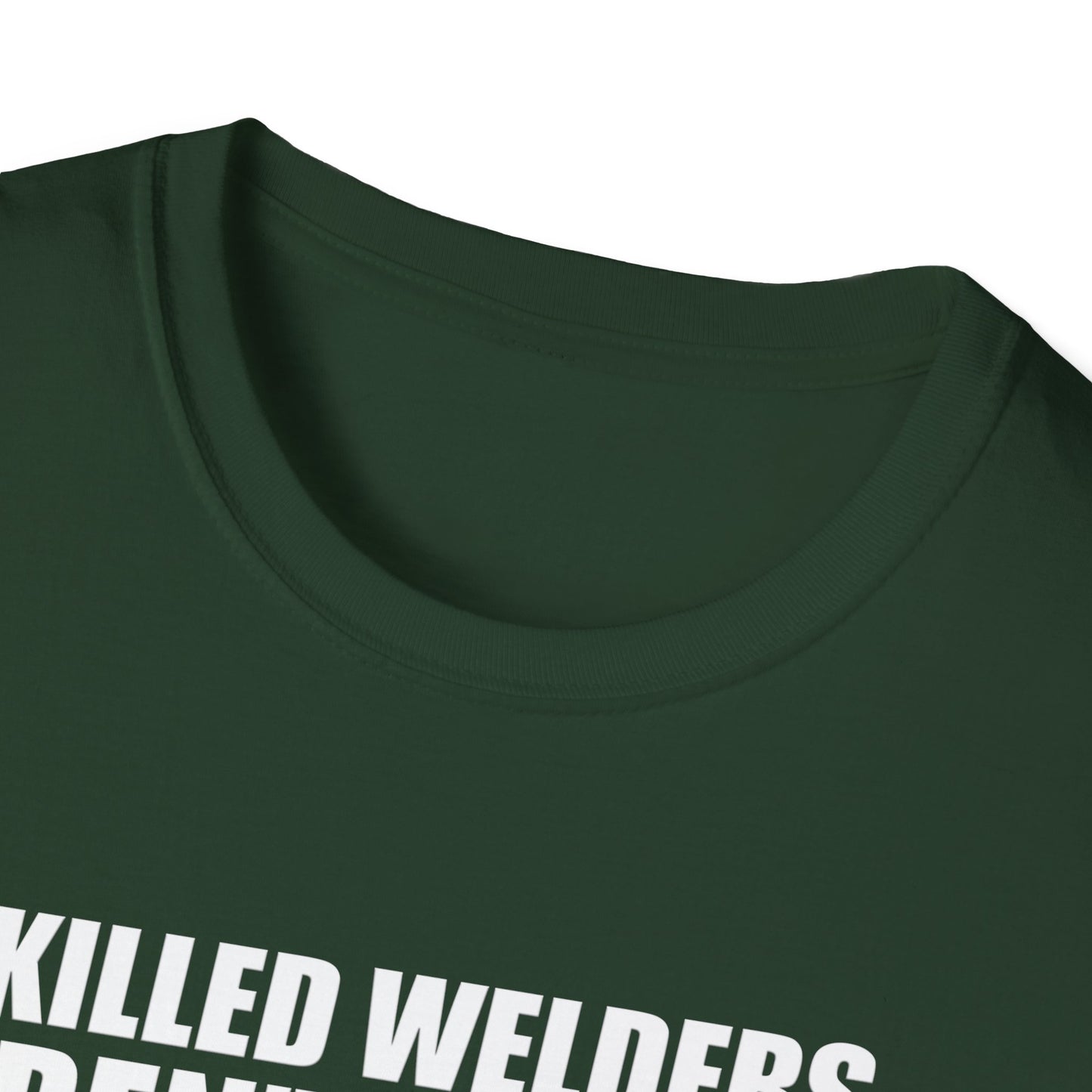 Skilled Welders Humor Unisex T-Shirt - Perfect for Welding Professionals and Craft Lovers