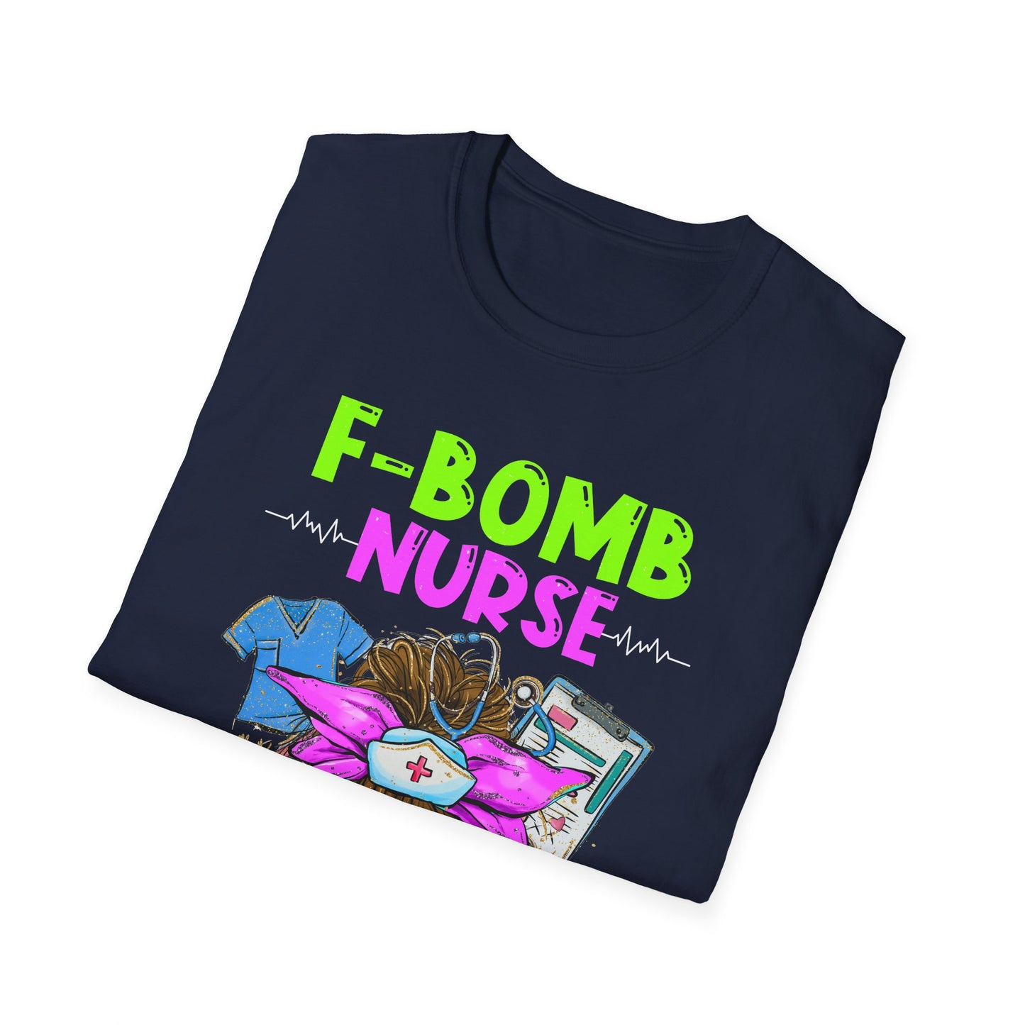 F-Bomb Nurse Unisex Softstyle T-Shirt - Funny Gift for Nurses