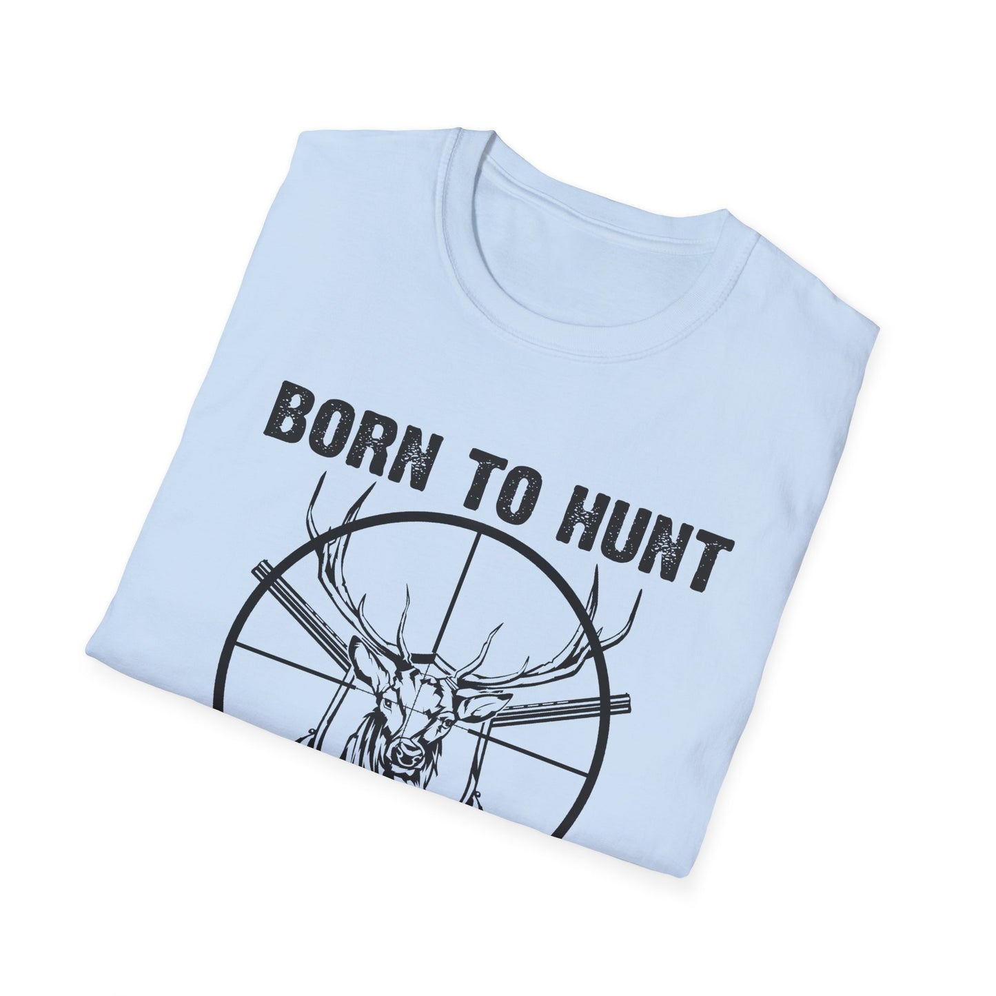 Born to Hunt Forced to Work Unisex Softstyle T-Shirt