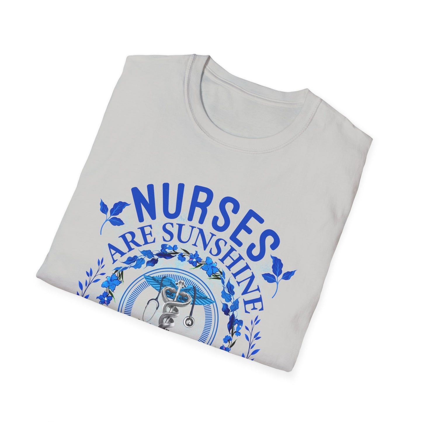 Nurses Are Sunshine T-Shirt – Unisex Softstyle Tee for Healthcare Heroes