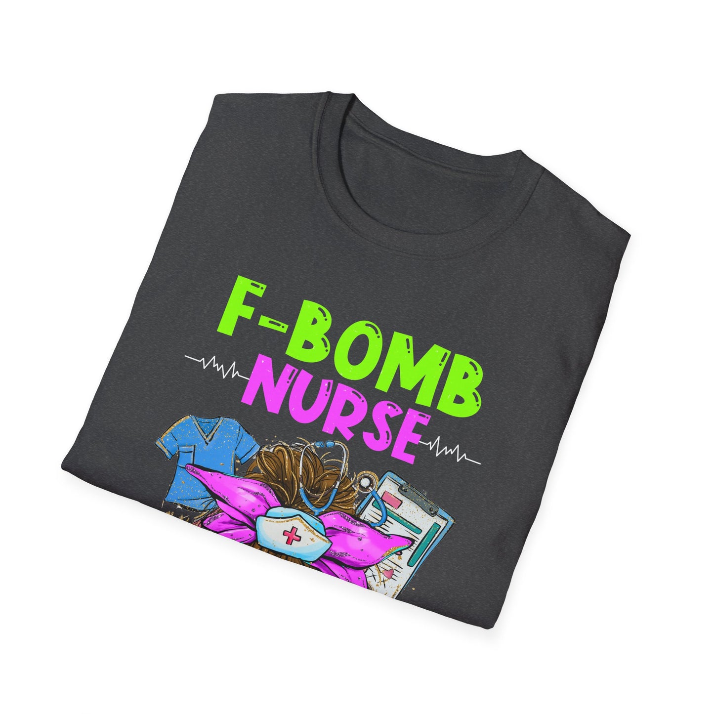 F-Bomb Nurse Unisex Softstyle T-Shirt - Funny Gift for Nurses