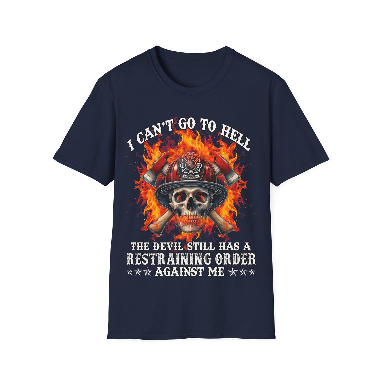 Unisex Softstyle T-Shirt: "I Can't Go to Hell - The Devil Has a Restraining Order" Graphic Tee