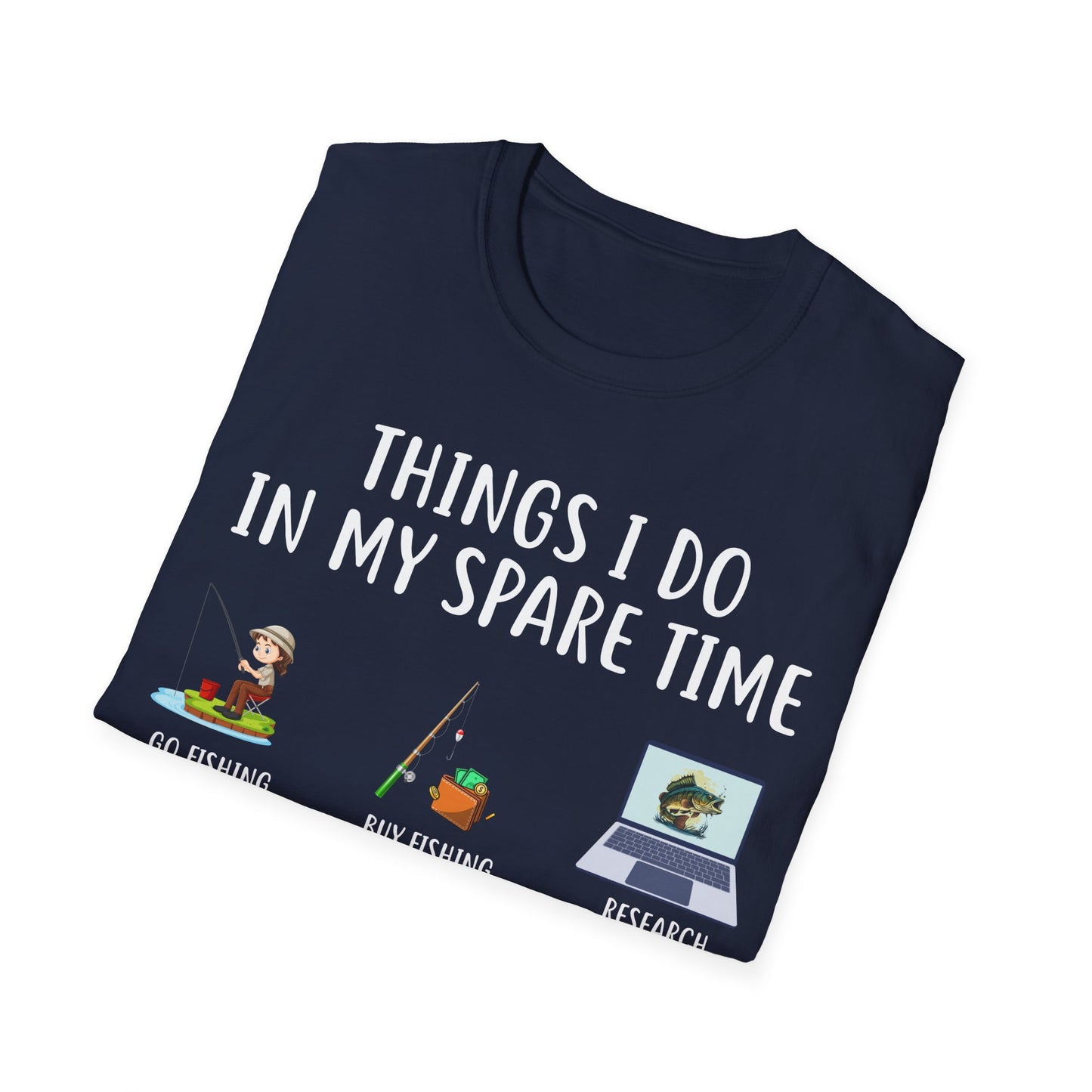 Fishing Enthusiast T-Shirt - "Things I Do in My Spare Time"