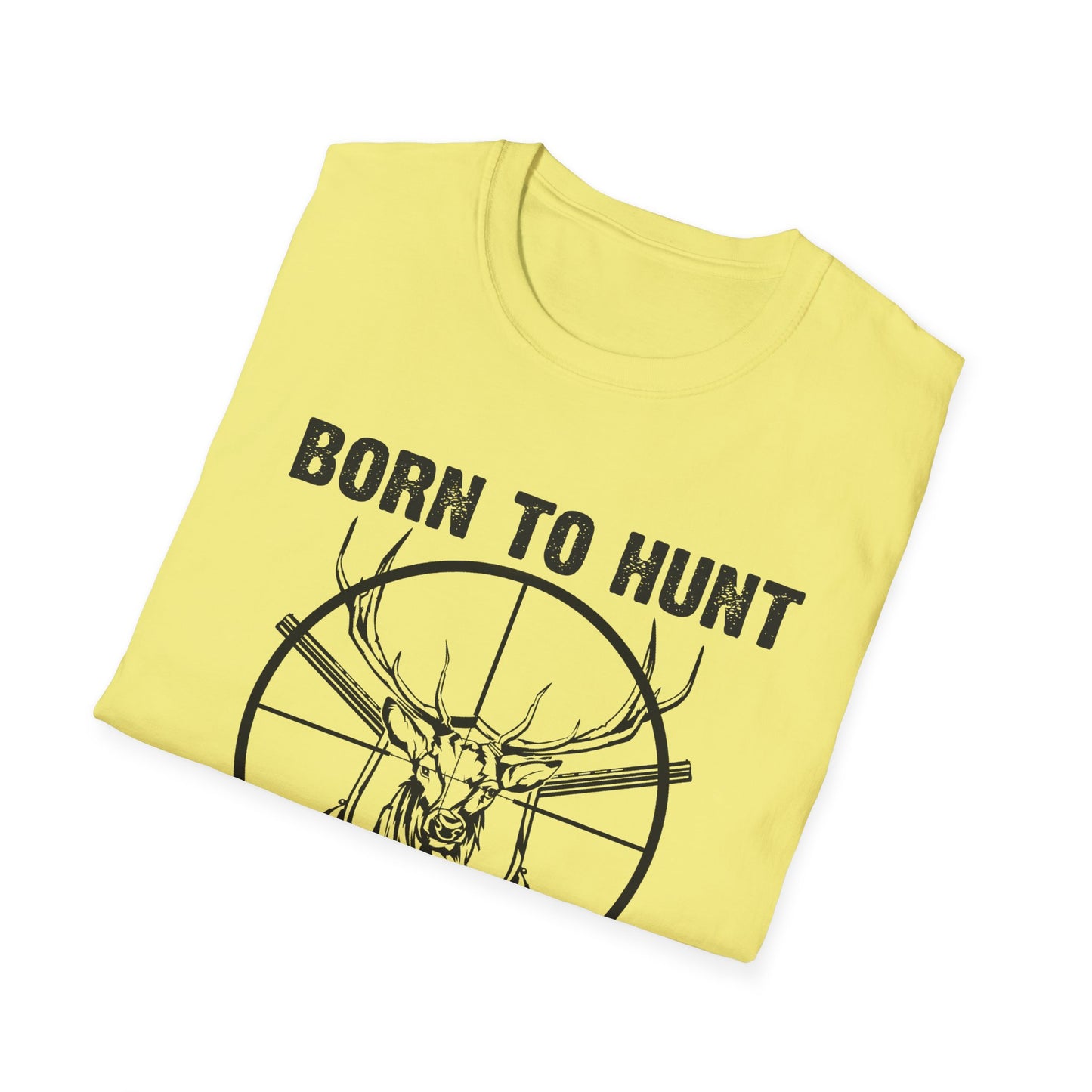 Born to Hunt Forced to Work Unisex Softstyle T-Shirt