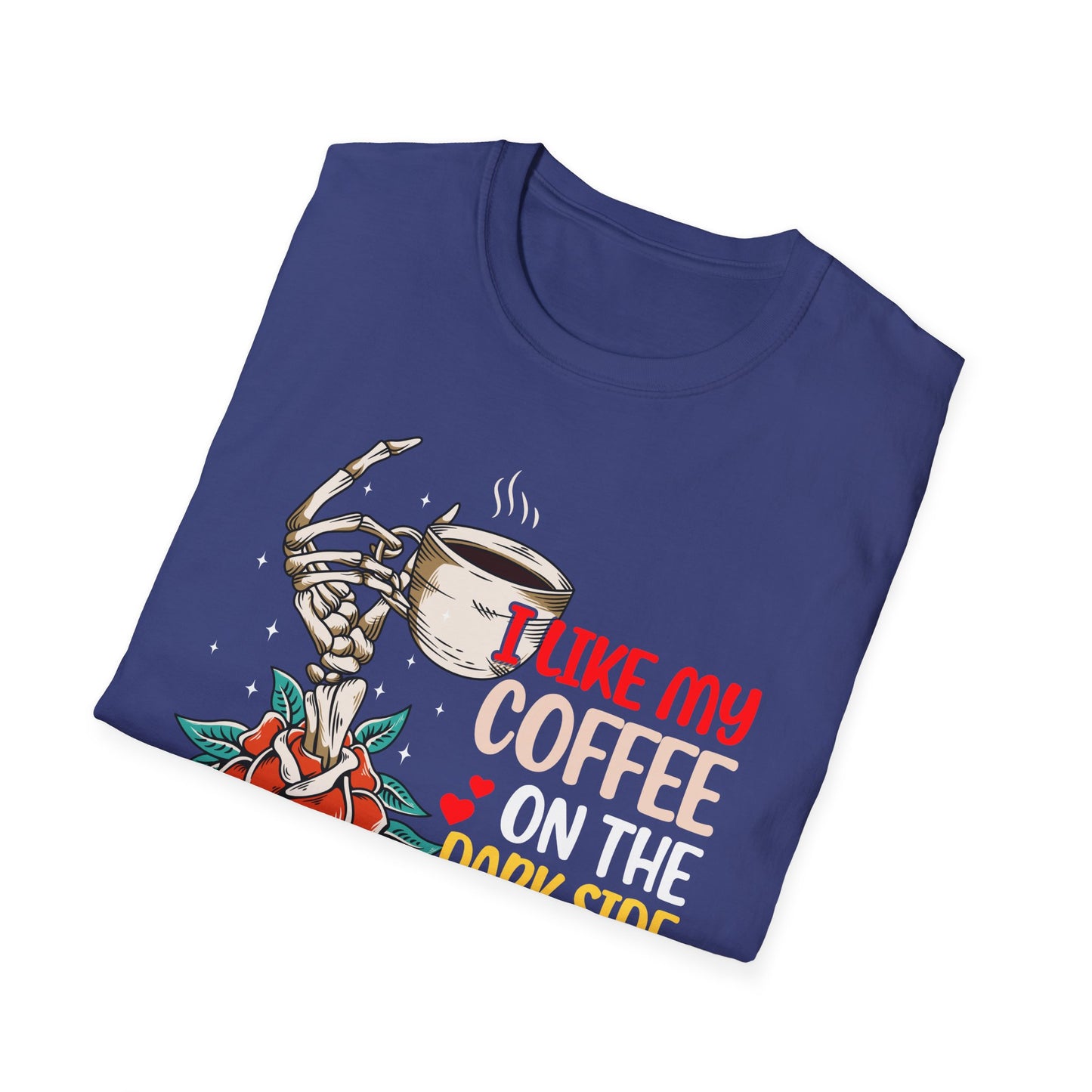 I Like My Coffee on the Dark Side T-Shirt