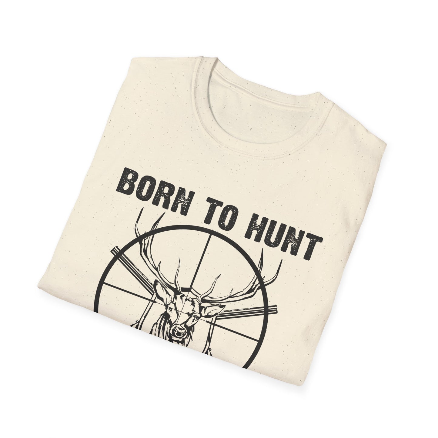 Born to Hunt Forced to Work Unisex Softstyle T-Shirt
