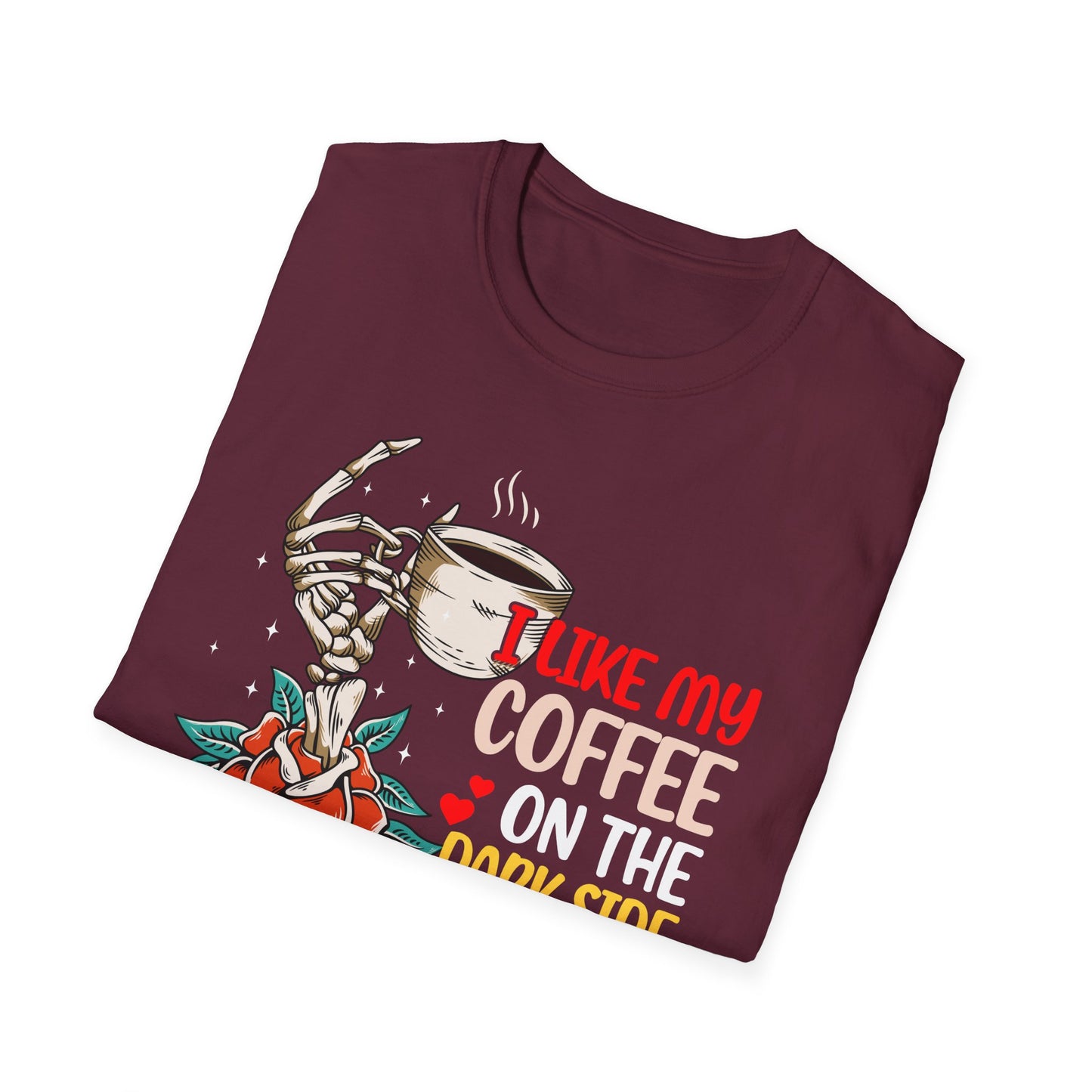 I Like My Coffee on the Dark Side T-Shirt