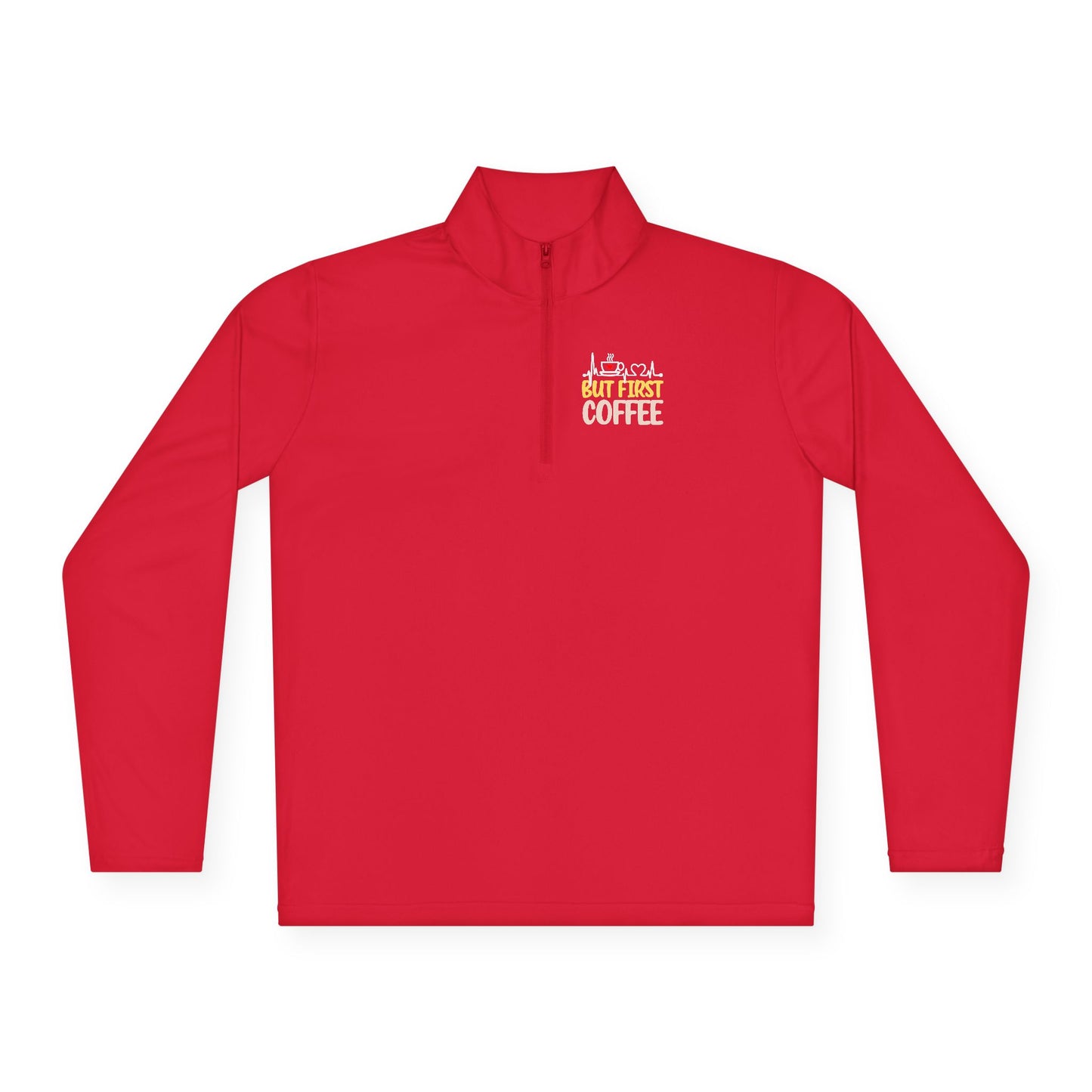 Coffee Lovers Unisex Quarter-Zip Pullover - "But First, Coffee"