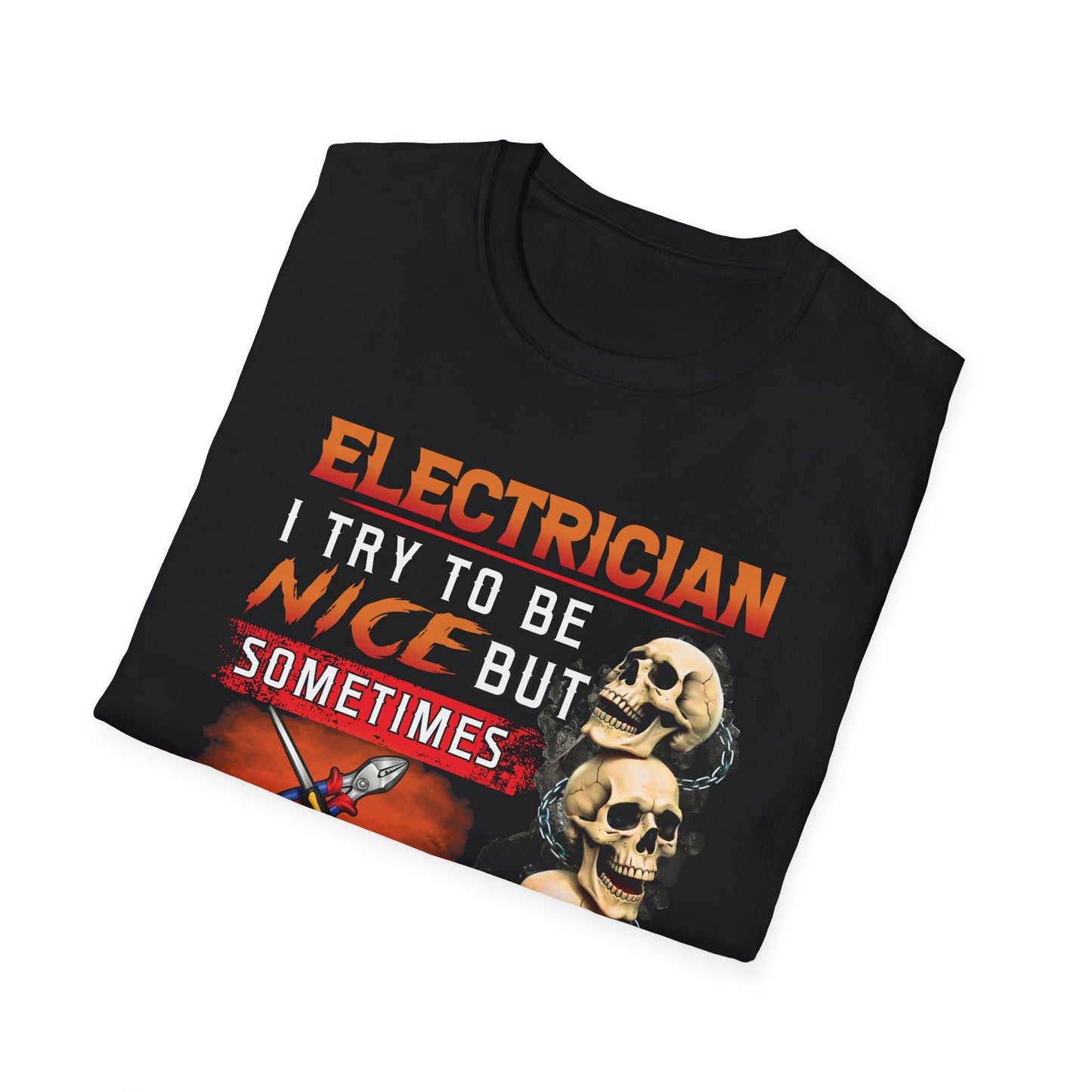 Electrician I Try To Be Nice But Sometimes Funny T-Shirt