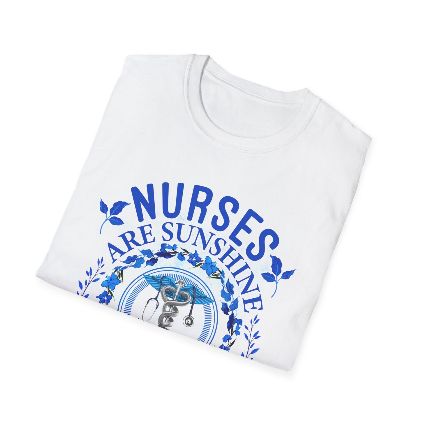 Nurses Are Sunshine T-Shirt – Unisex Softstyle Tee for Healthcare Heroes