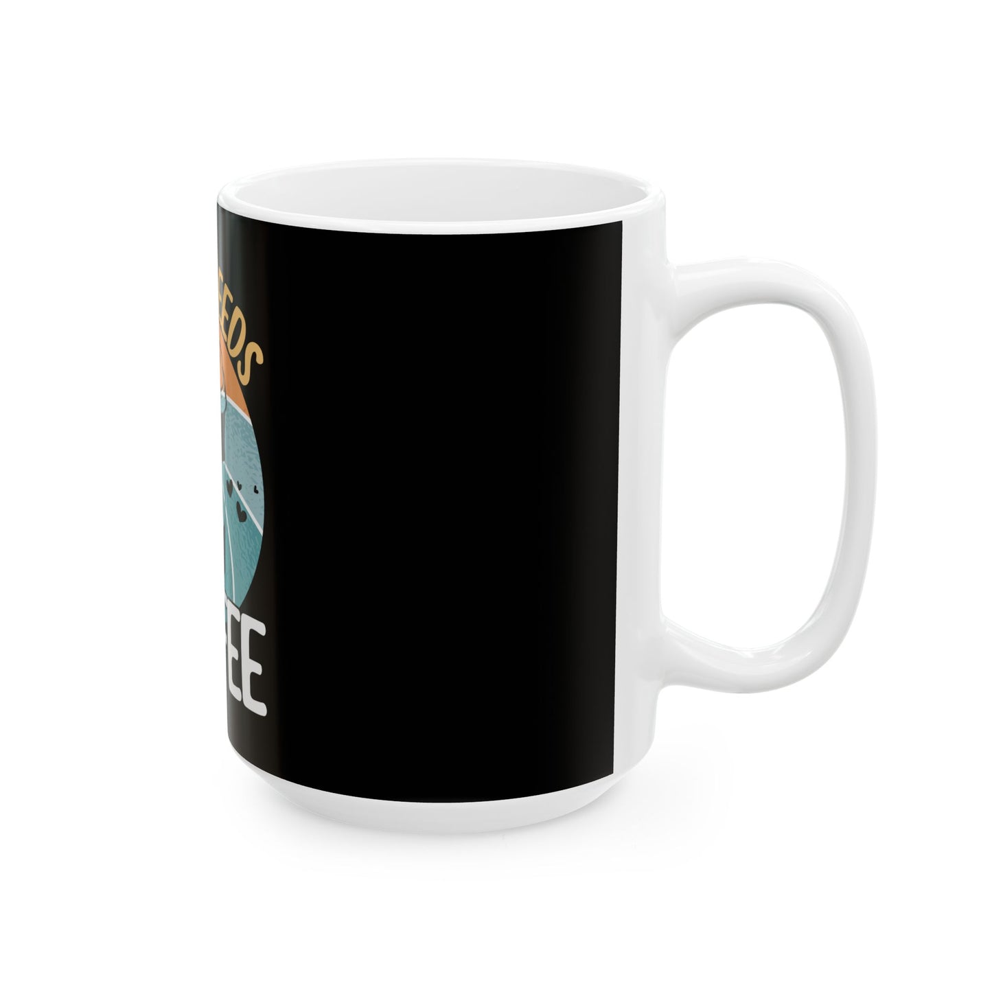 Mom Needs Coffee Ceramic Mug - Perfect Gift for Coffee-Loving Moms
