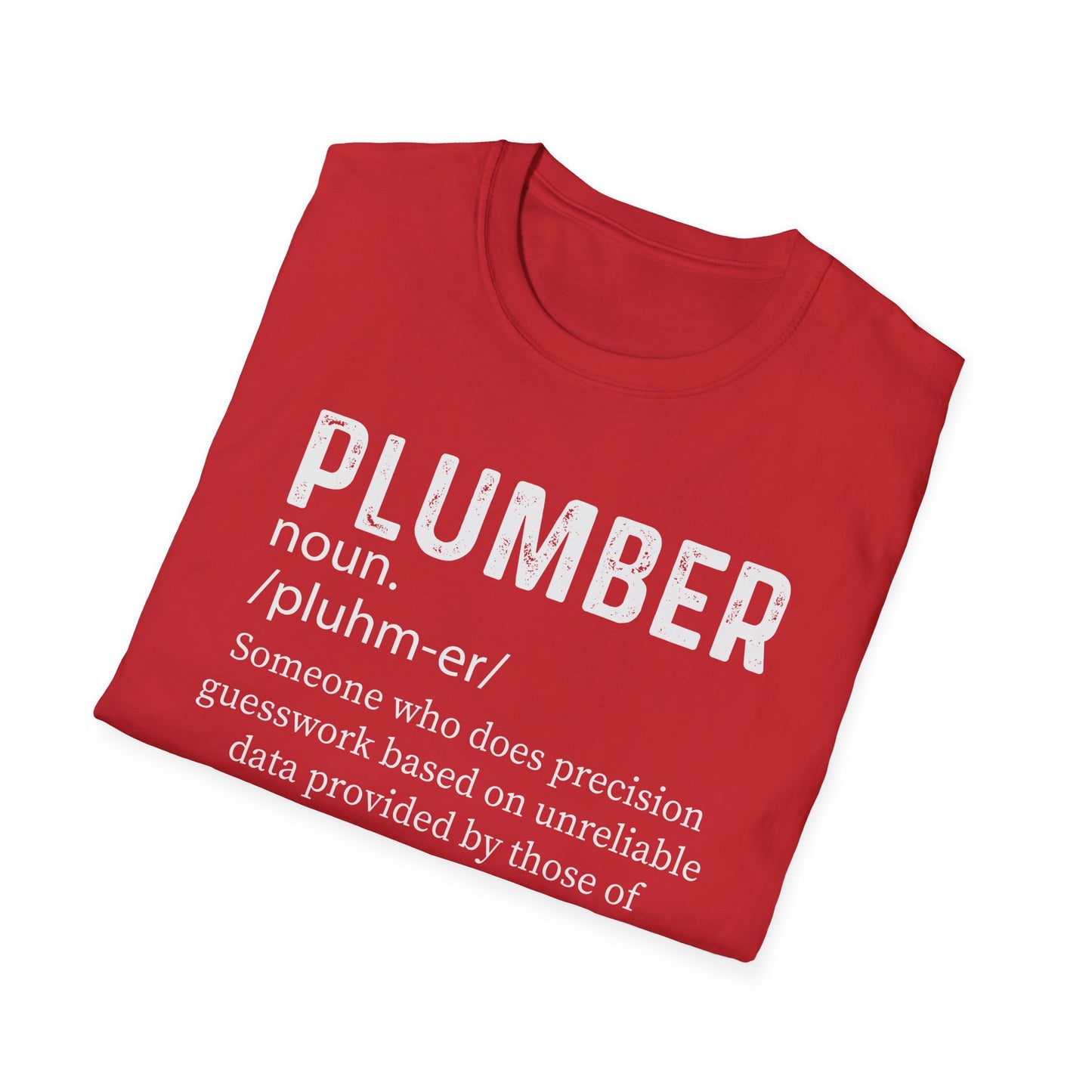 Funny Plumber T-Shirt | Unisex Softstyle Tee for Plumbing Enthusiasts