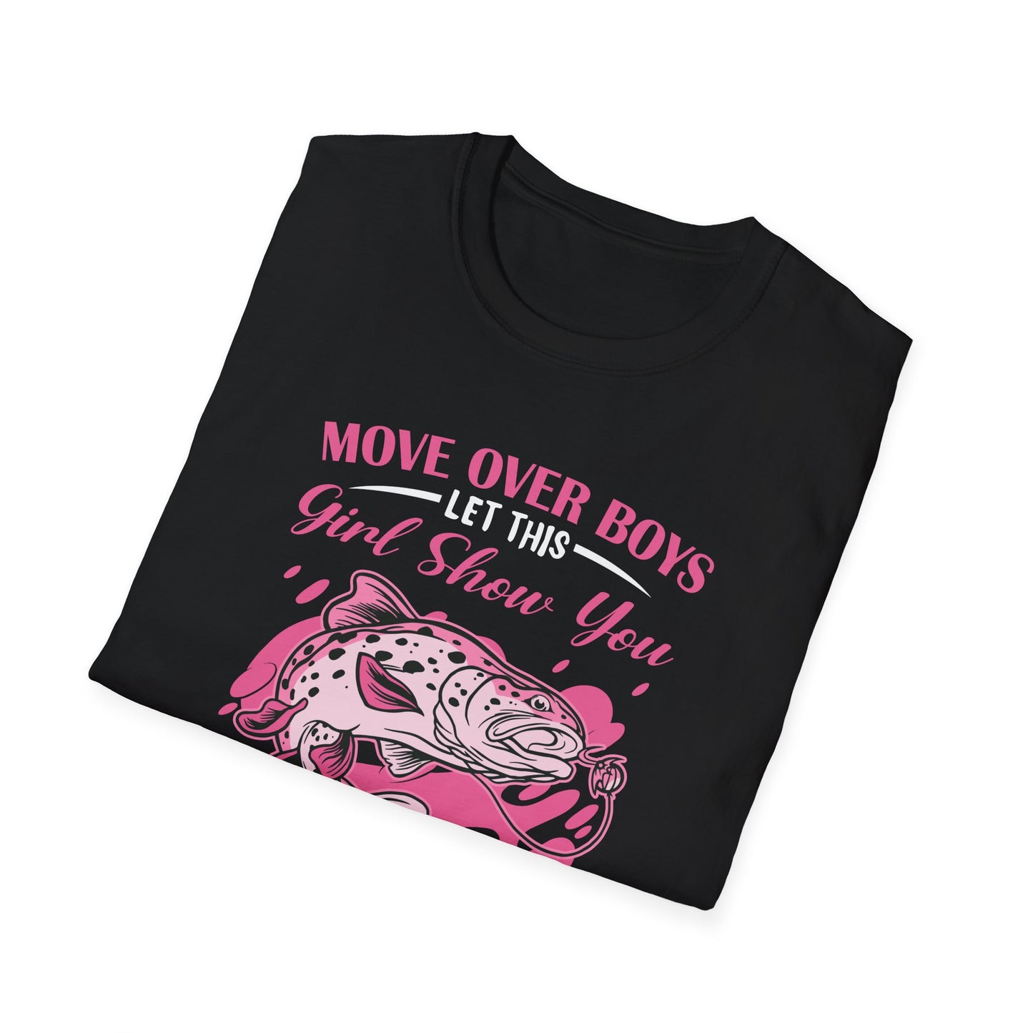 "Move Over Boys - Let This Girl Show You How to Fish" Unisex Softstyle T-Shirt - Perfect Gift for Fishing Enthusiasts