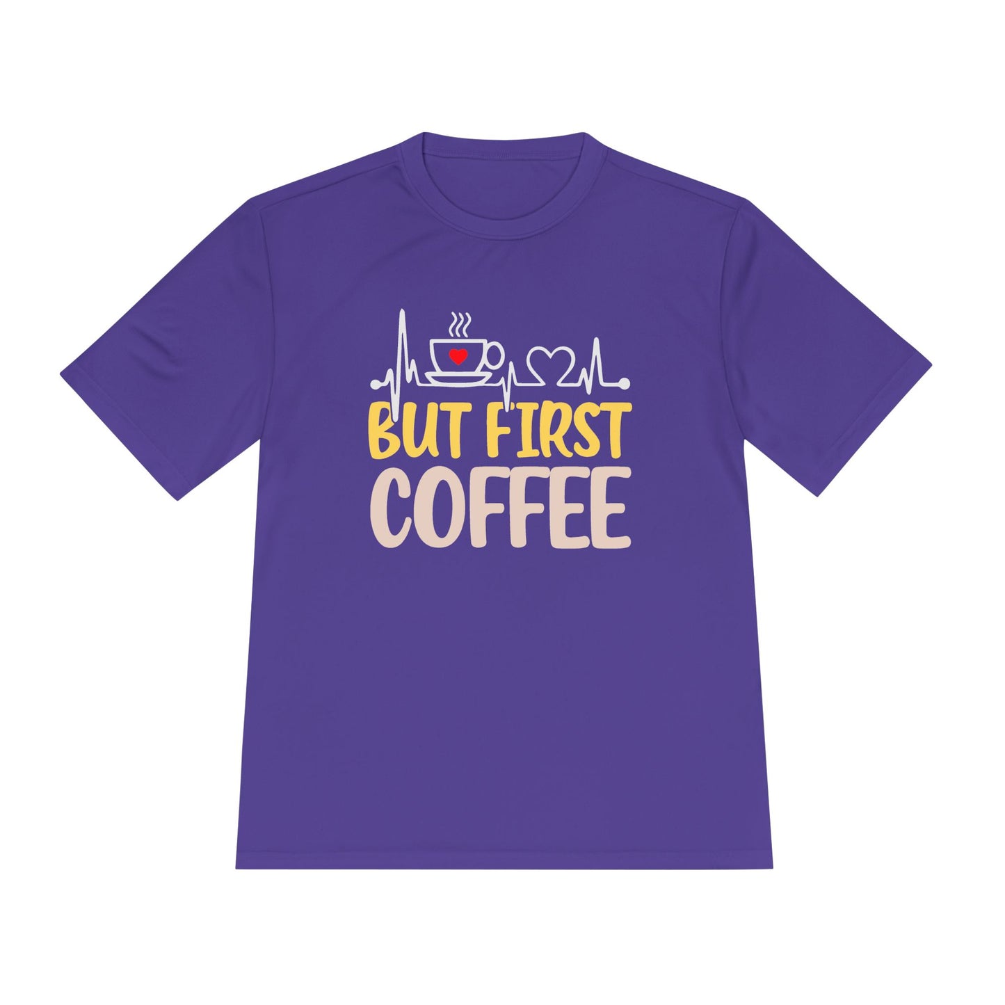 Unisex Moisture Wicking Tee - "But First Coffee" Graphic