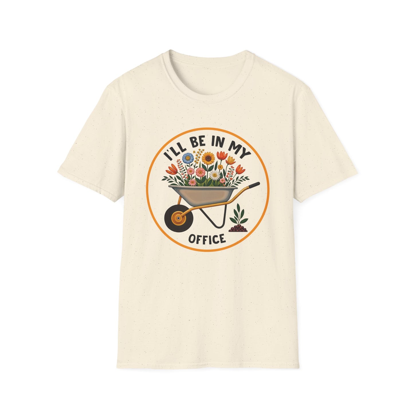 I'll Be in My Office Unisex Softstyle T-Shirt - Perfect for Gardeners and Plant Lovers