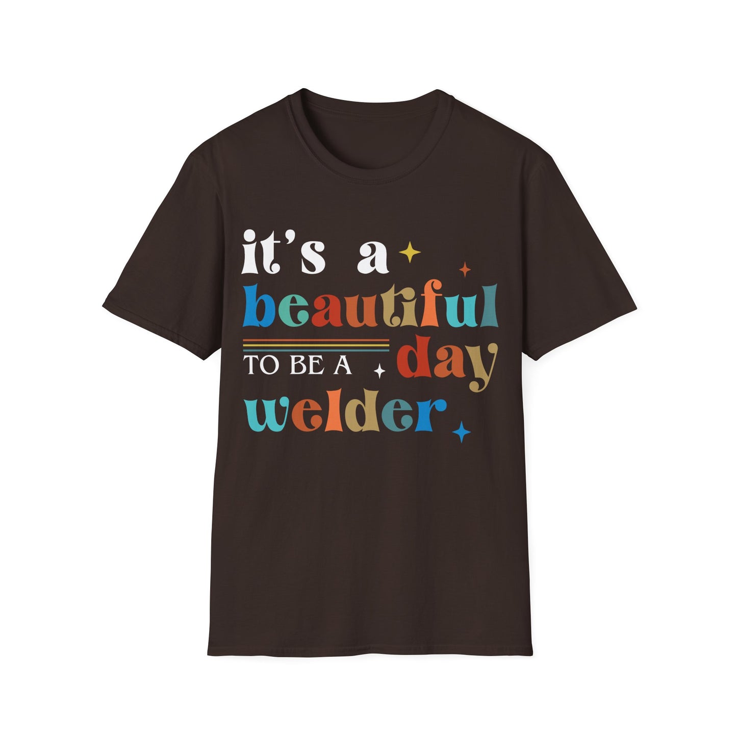 Beautiful Day Welder Unisex Softstyle T-Shirt - Perfect Gift for Welding Enthusiasts