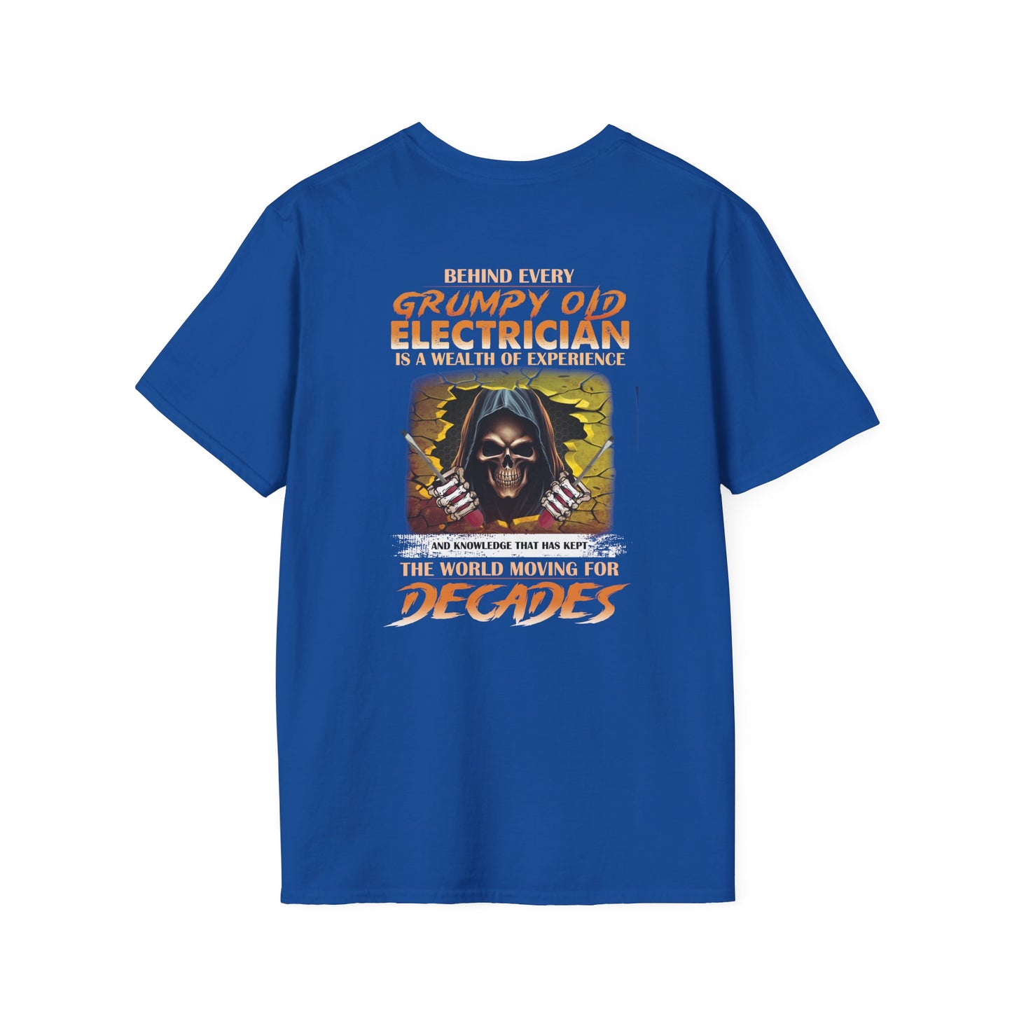 Behind every grumpy old electrician is a wealth of experience Funny T-Shirt