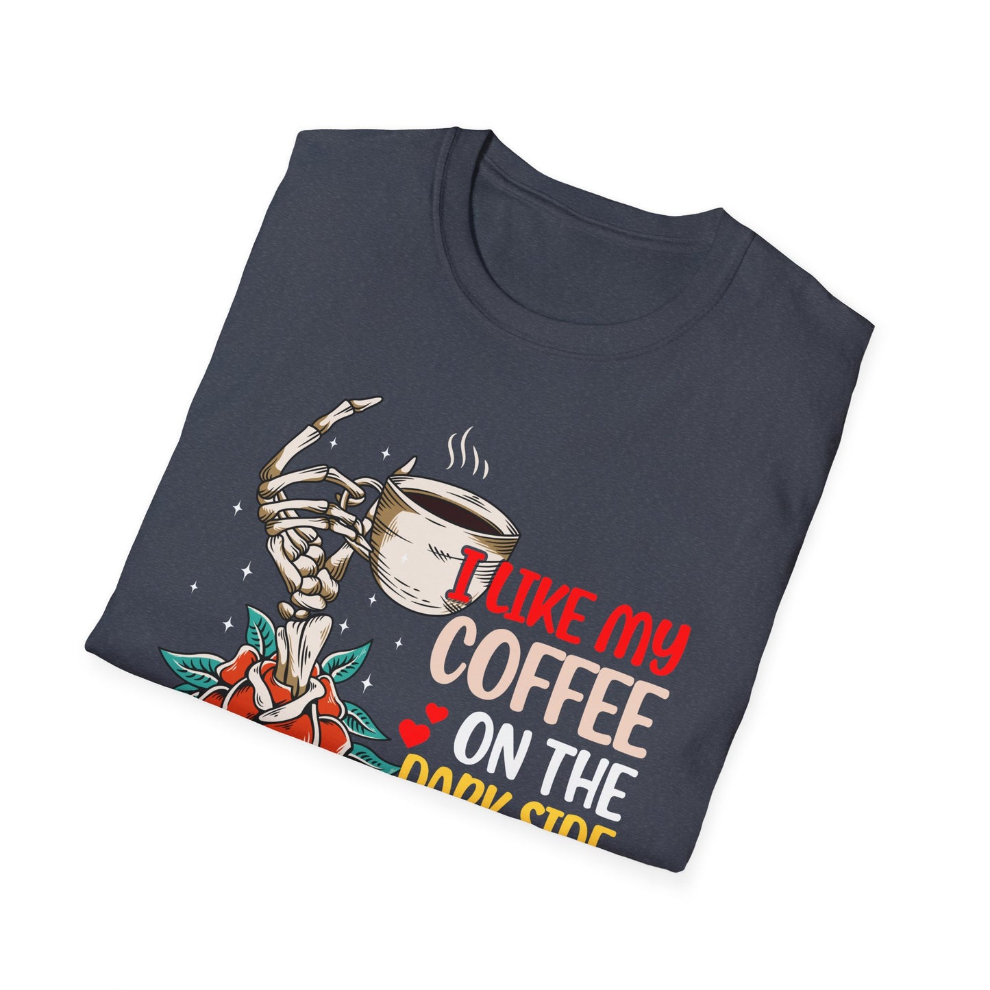 I Like My Coffee on the Dark Side T-Shirt