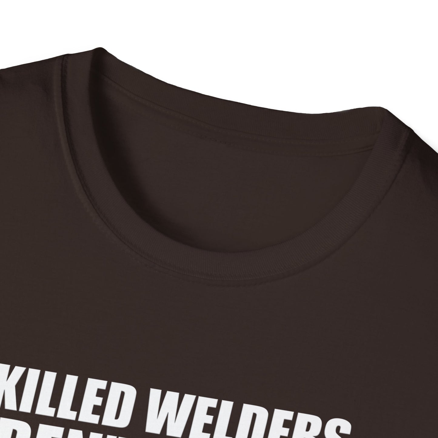 Skilled Welders Humor Unisex T-Shirt - Perfect for Welding Professionals and Craft Lovers