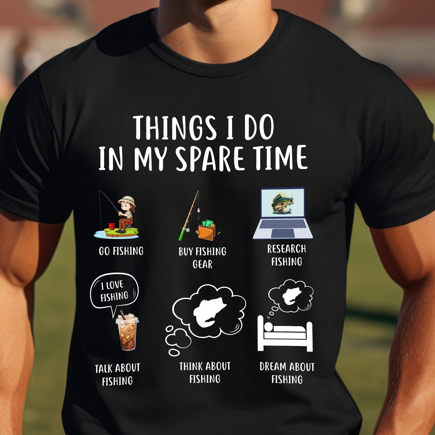 Fishing Enthusiast T-Shirt - "Things I Do in My Spare Time"