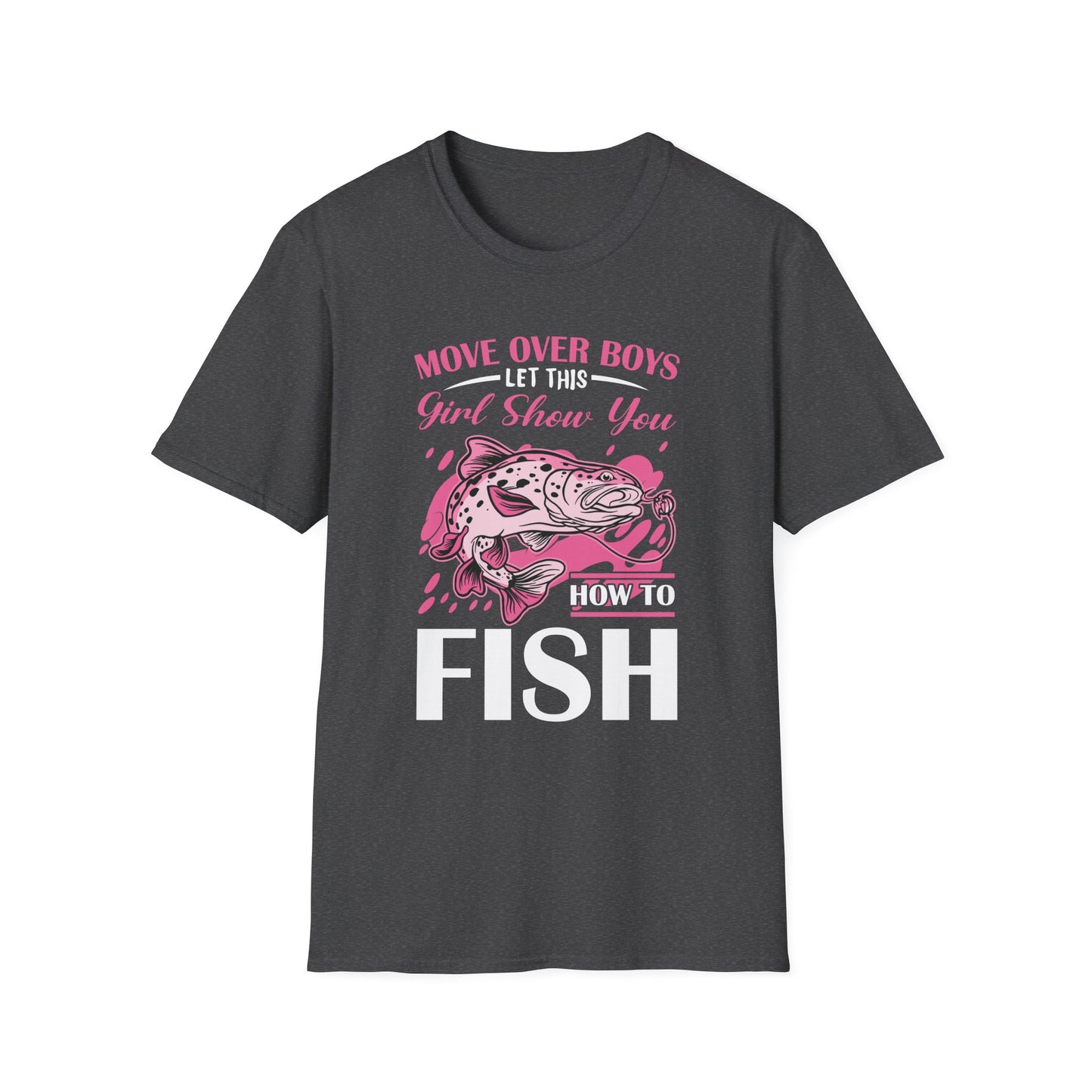 "Move Over Boys - Let This Girl Show You How to Fish" Unisex Softstyle T-Shirt - Perfect Gift for Fishing Enthusiasts