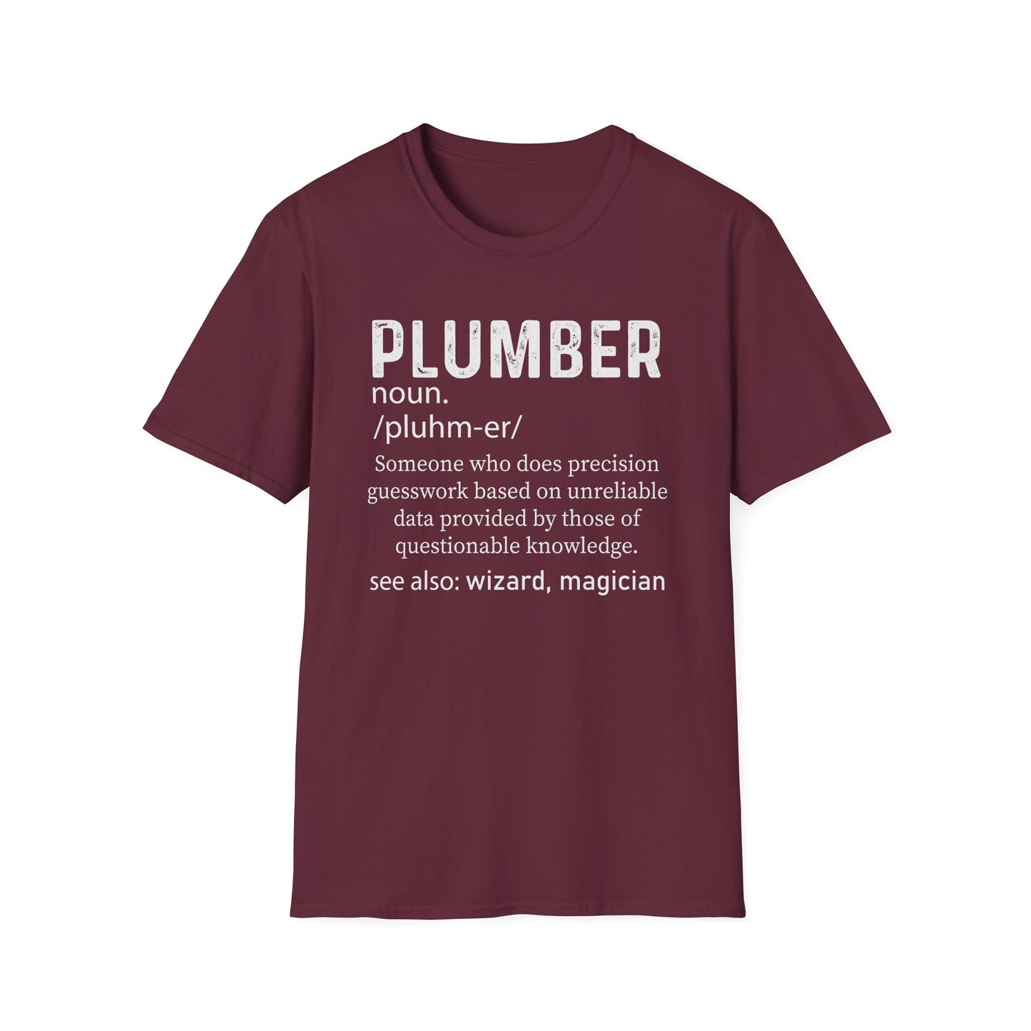 Funny Plumber T-Shirt | Unisex Softstyle Tee for Plumbing Enthusiasts