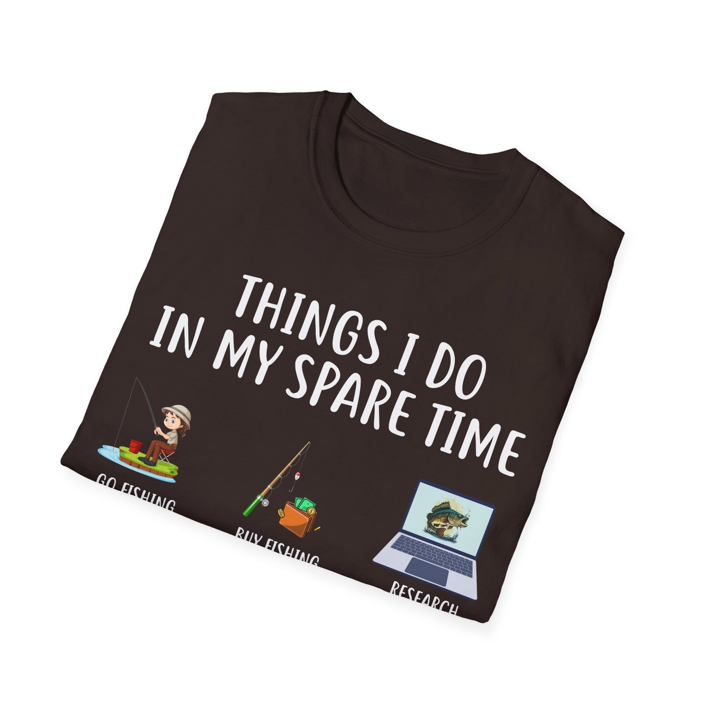 Fishing Enthusiast T-Shirt - "Things I Do in My Spare Time"