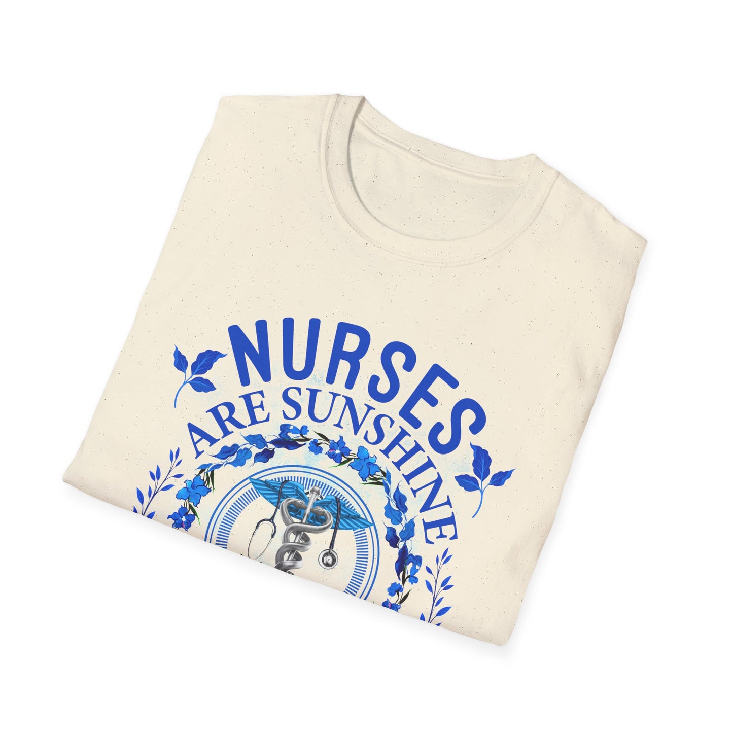 Nurses Are Sunshine T-Shirt – Unisex Softstyle Tee for Healthcare Heroes