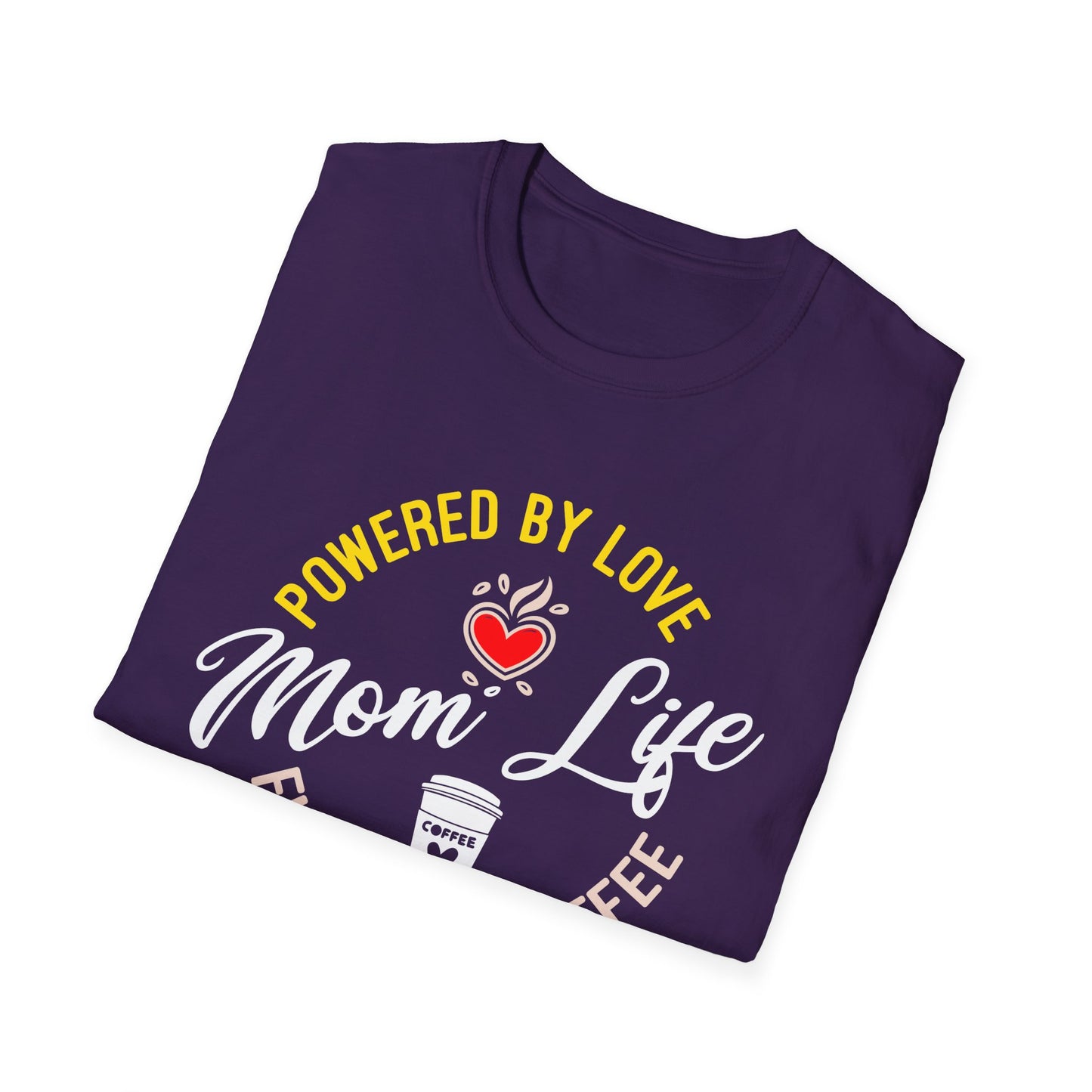 Mom Life: Powered by Love, Fueled by Coffee T-Shirt