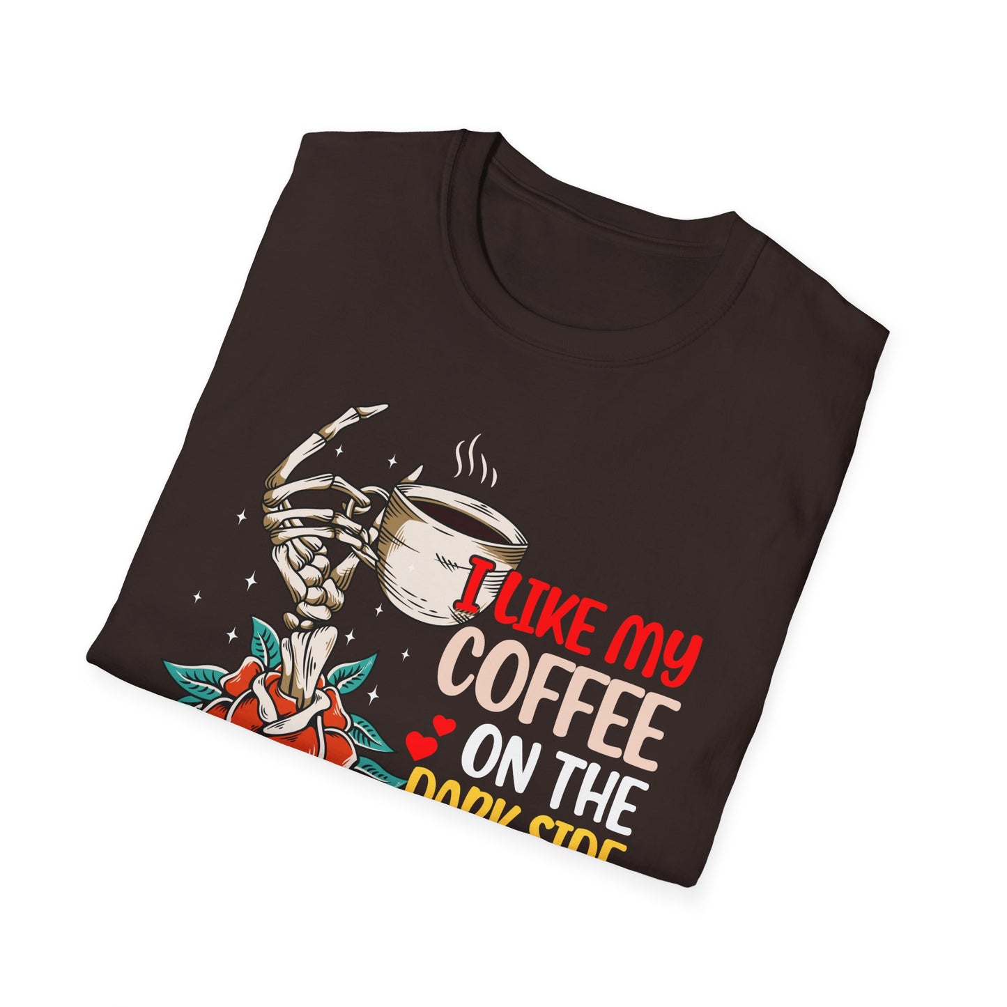 I Like My Coffee on the Dark Side T-Shirt