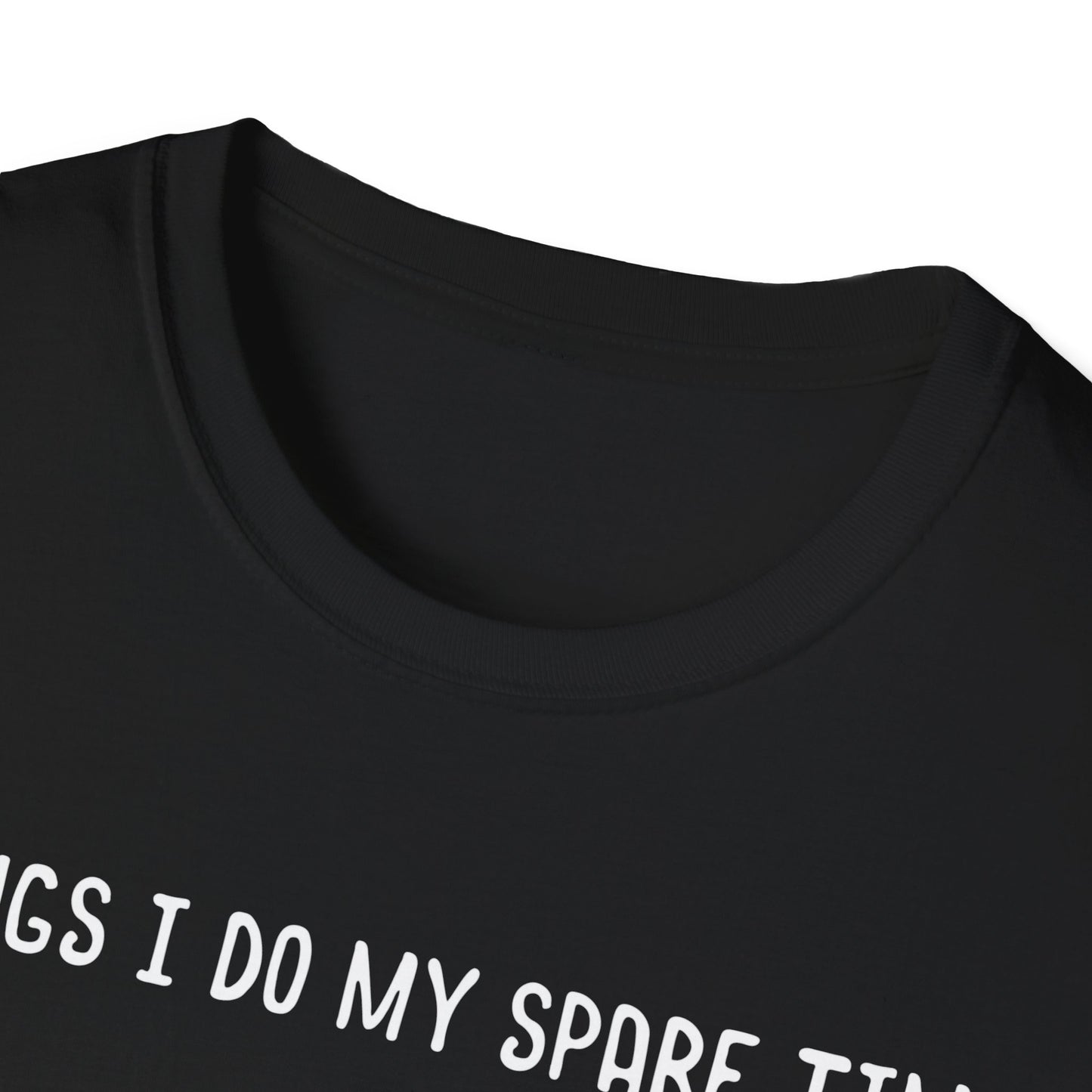 Gardening Passion Unisex Softstyle T-Shirt - "Things I Do My Spare Time" for Plant Lovers