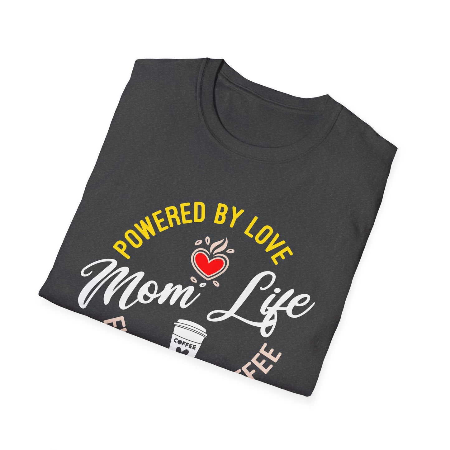 Mom Life: Powered by Love, Fueled by Coffee T-Shirt