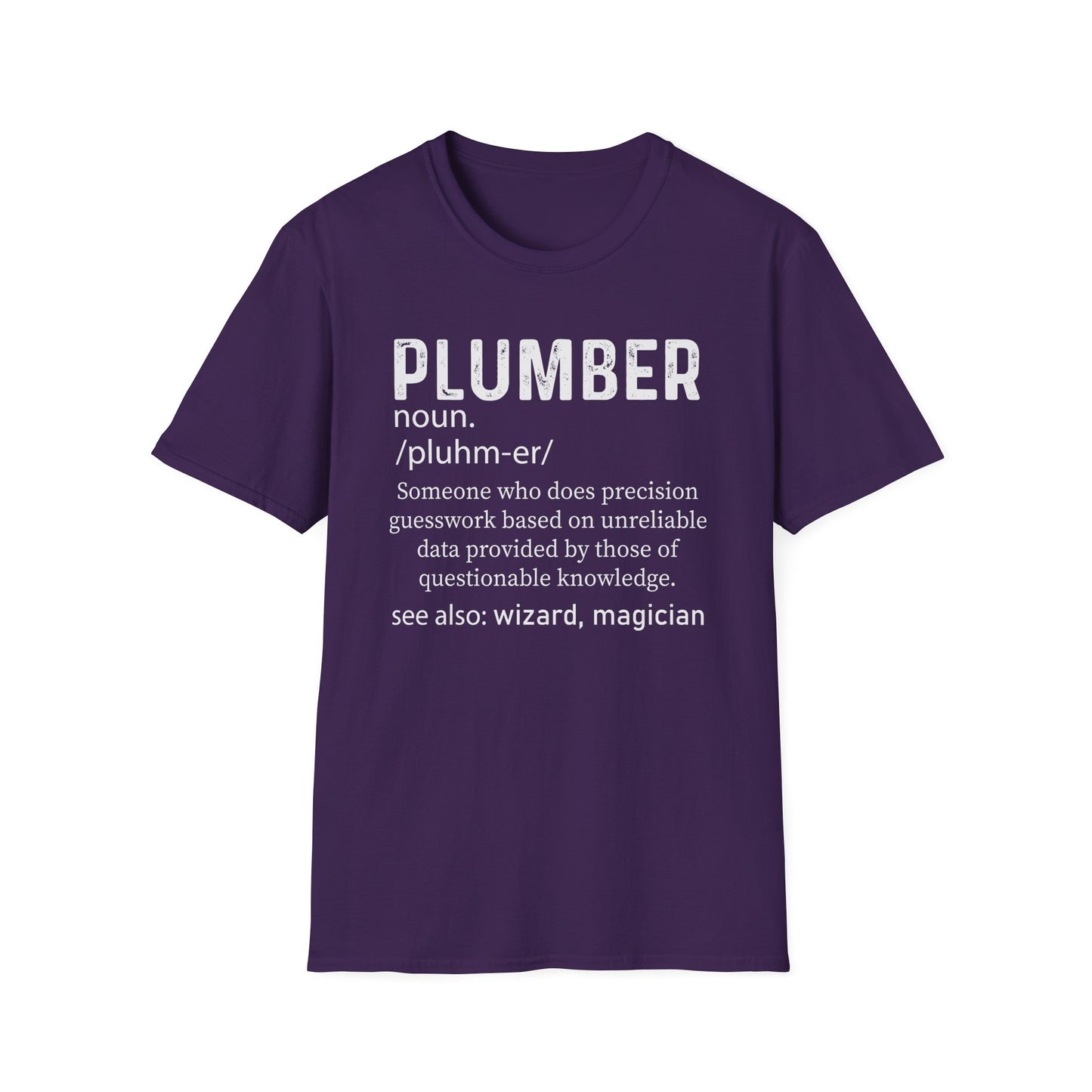 Funny Plumber T-Shirt | Unisex Softstyle Tee for Plumbing Enthusiasts