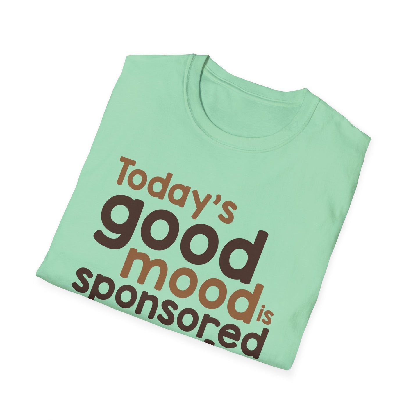 Today's Good Mood Sponsored by God & Coffee T-Shirt