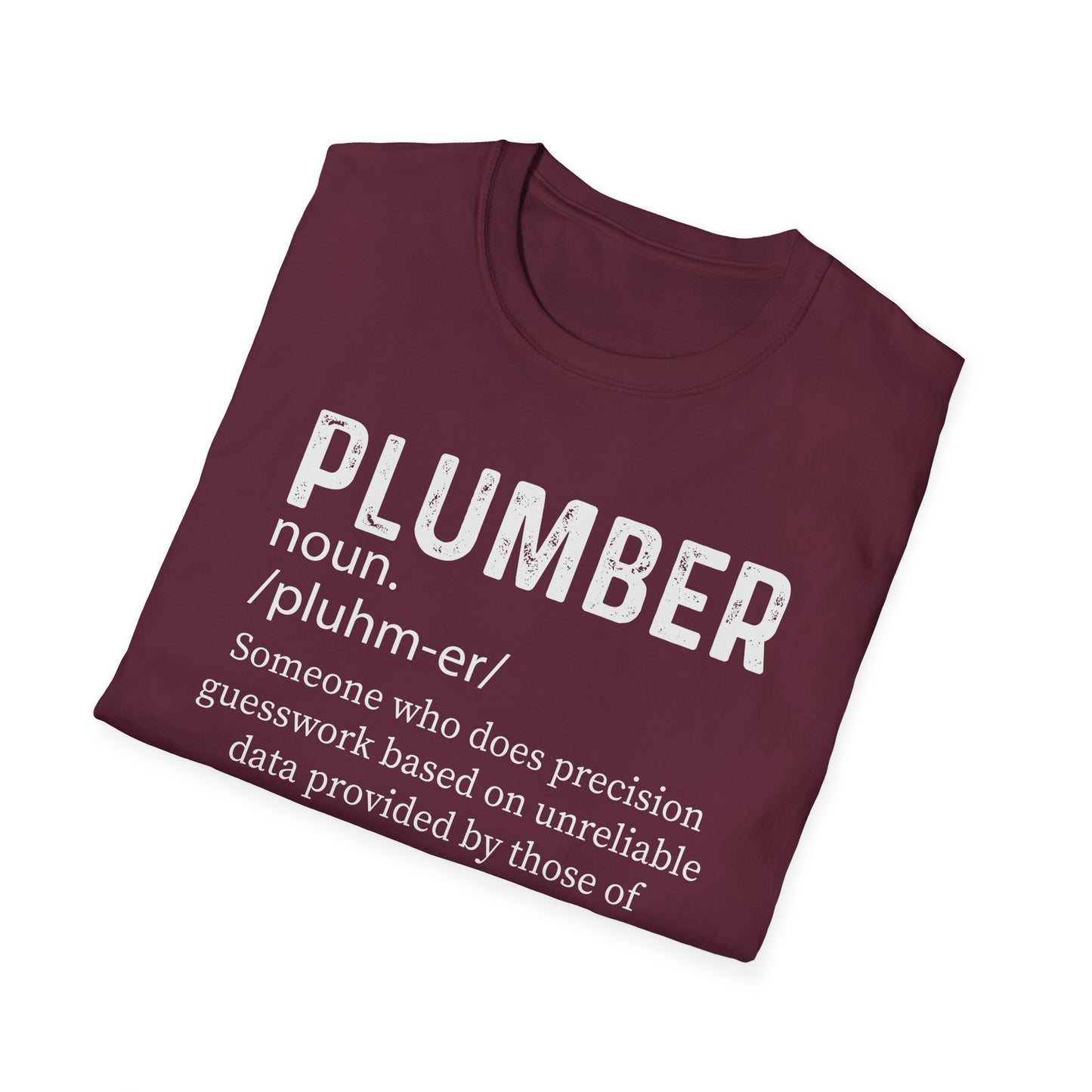 Funny Plumber T-Shirt | Unisex Softstyle Tee for Plumbing Enthusiasts