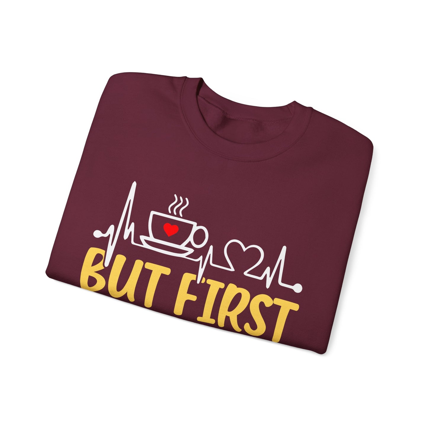But First Coffee Sweatshirt - Cozy Unisex Crewneck for Coffee Lovers