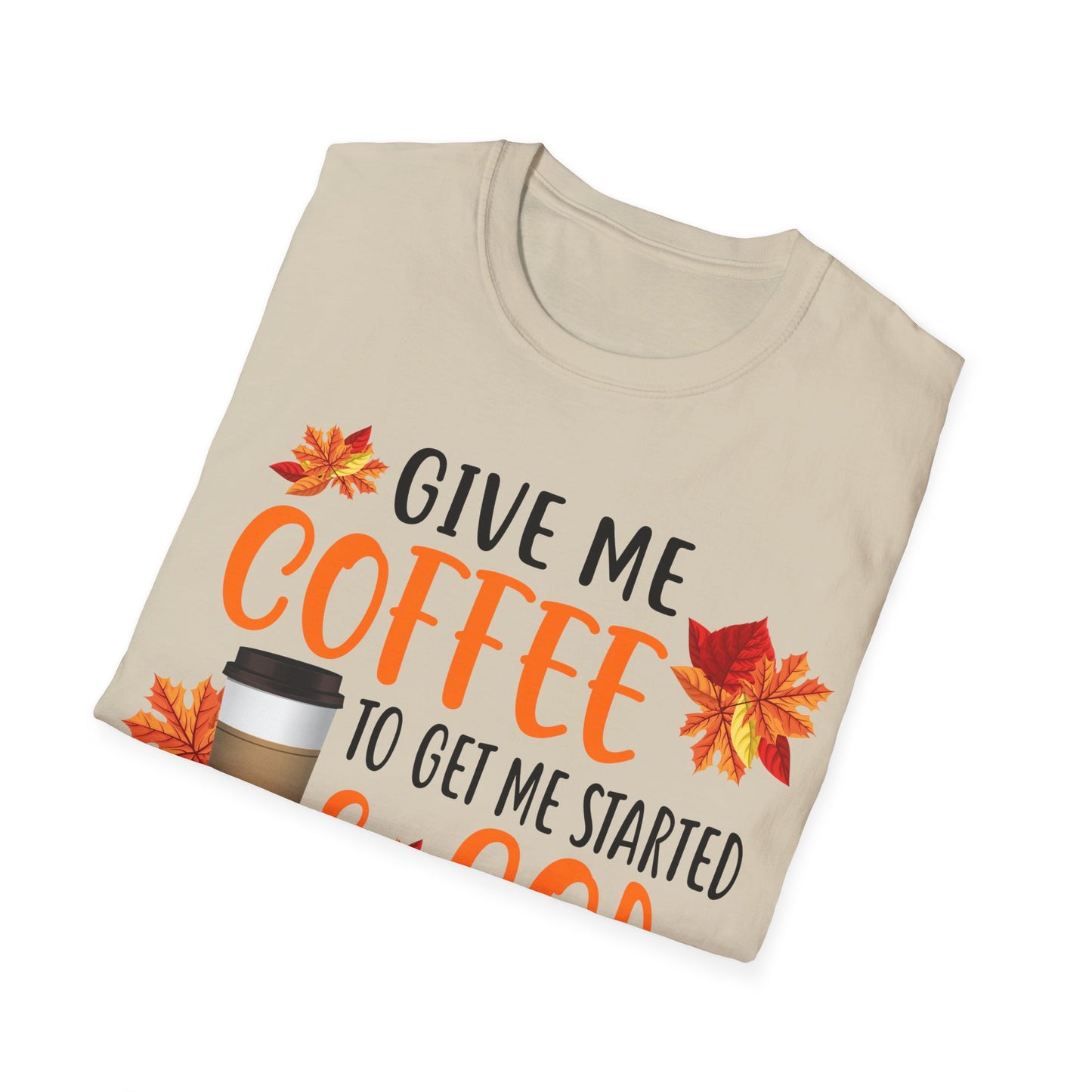 Give Me Coffee to Get Me Started & God to Keep Me Going T-Shirt
