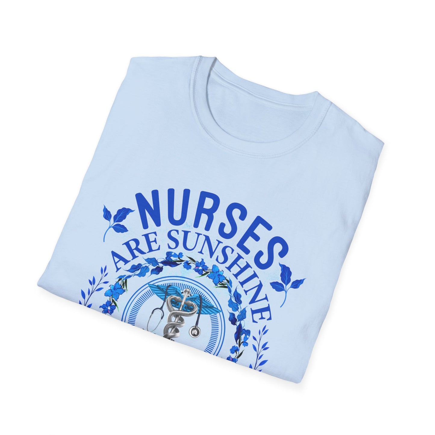 Nurses Are Sunshine T-Shirt – Unisex Softstyle Tee for Healthcare Heroes