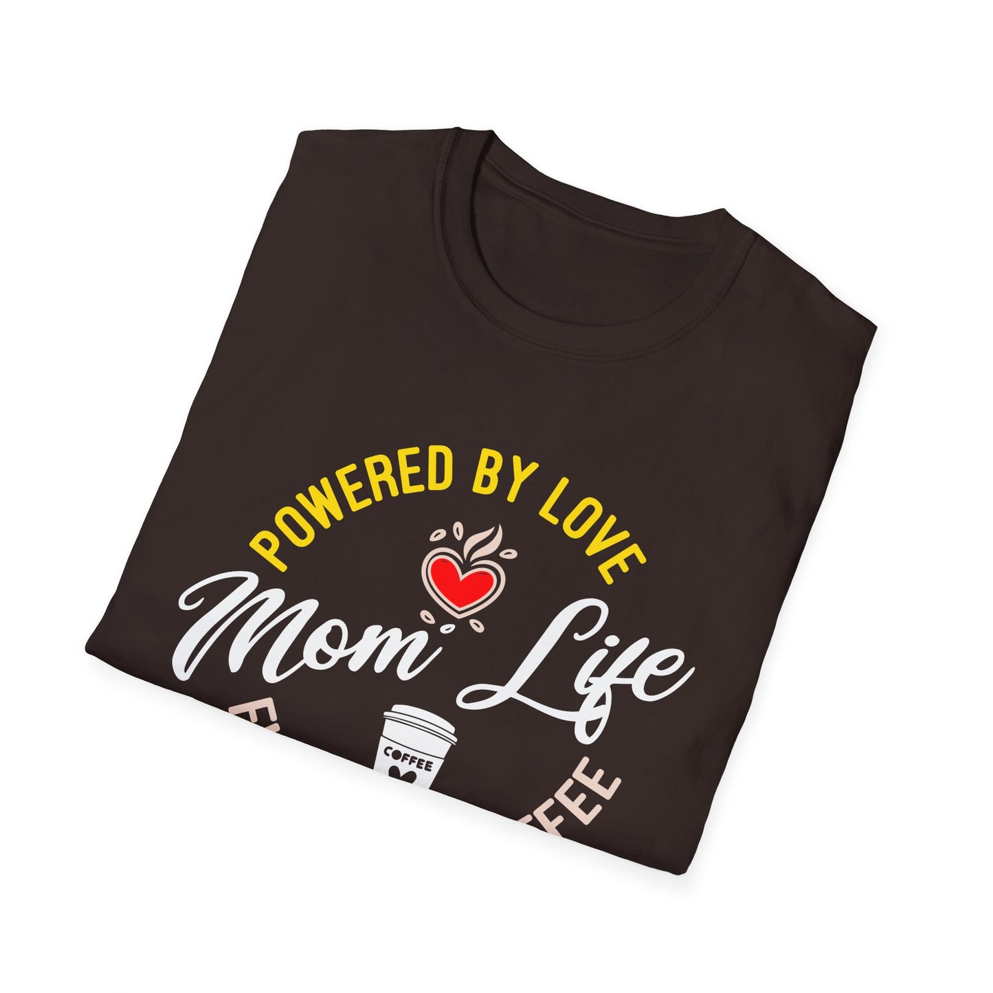 Mom Life: Powered by Love, Fueled by Coffee T-Shirt