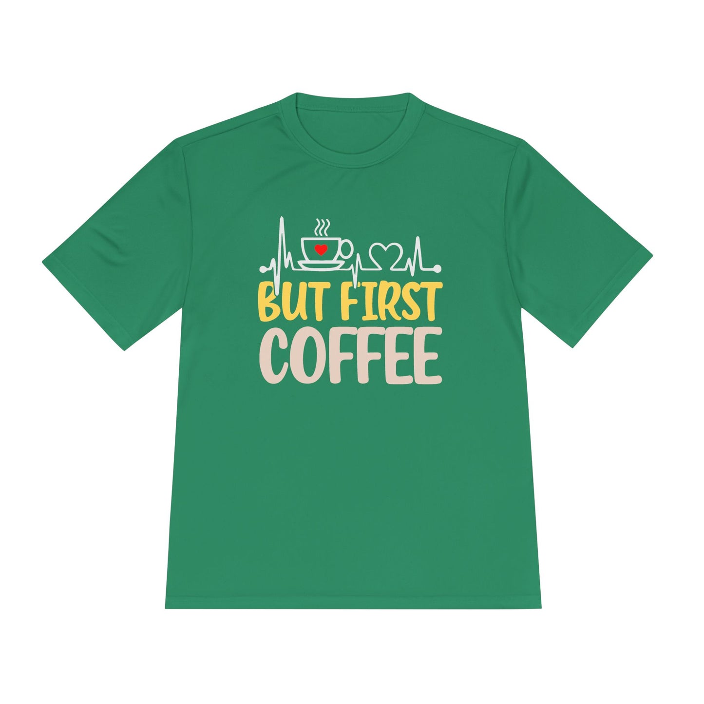 Unisex Moisture Wicking Tee - "But First Coffee" Graphic