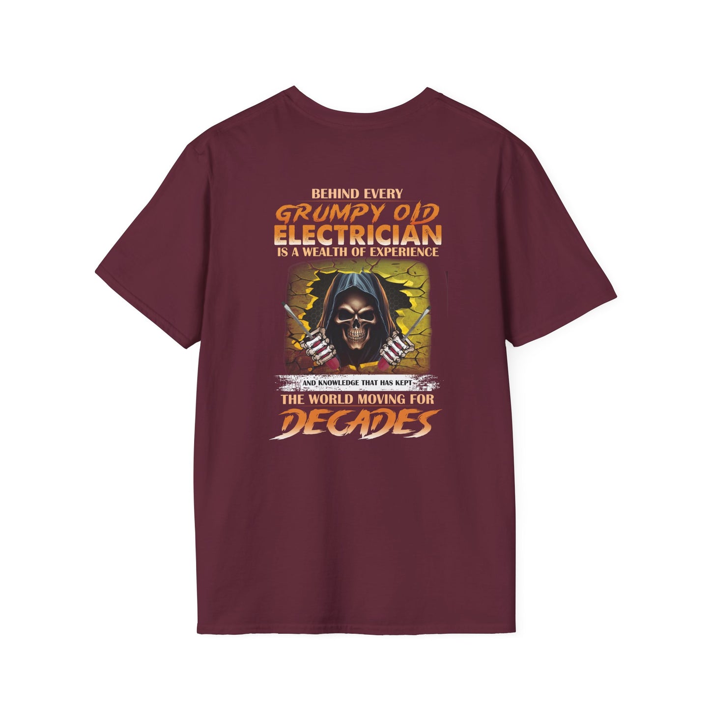 Behind every grumpy old electrician is a wealth of experience Funny T-Shirt